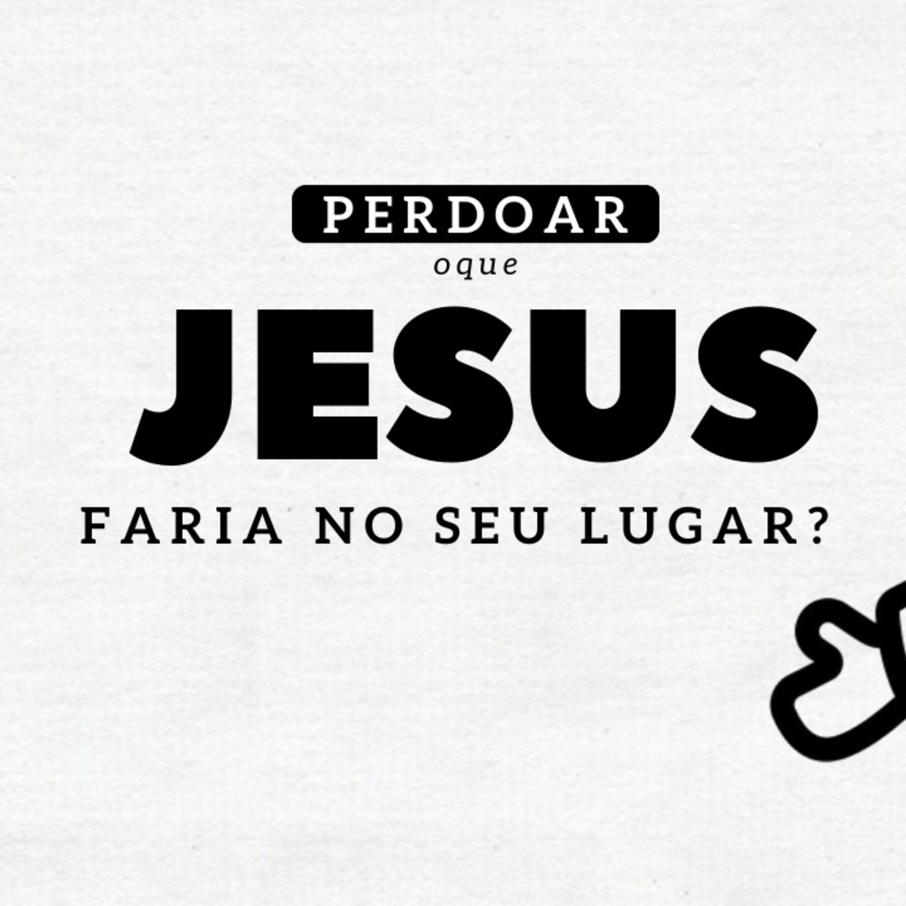 Linhas da Bíblia 02 | A Bíblia Revela o Segredo do Perdão | Como Jesus faria?  episode artwork