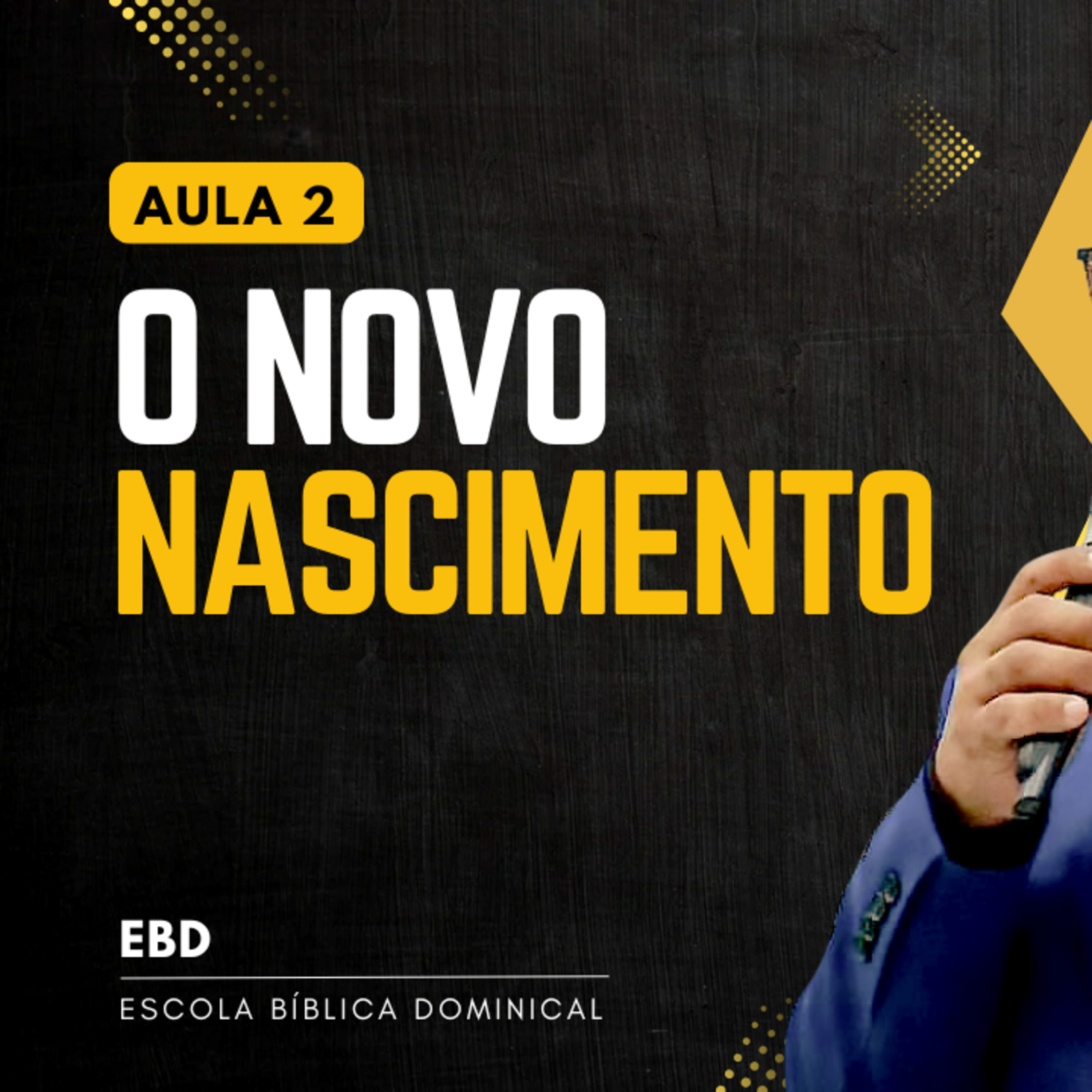 EBD | 02ª LIÇÃO: O Novo Nascimento – A Conversa de Jesus com Nicodemos | Escola bíblica Dominical episode artwork