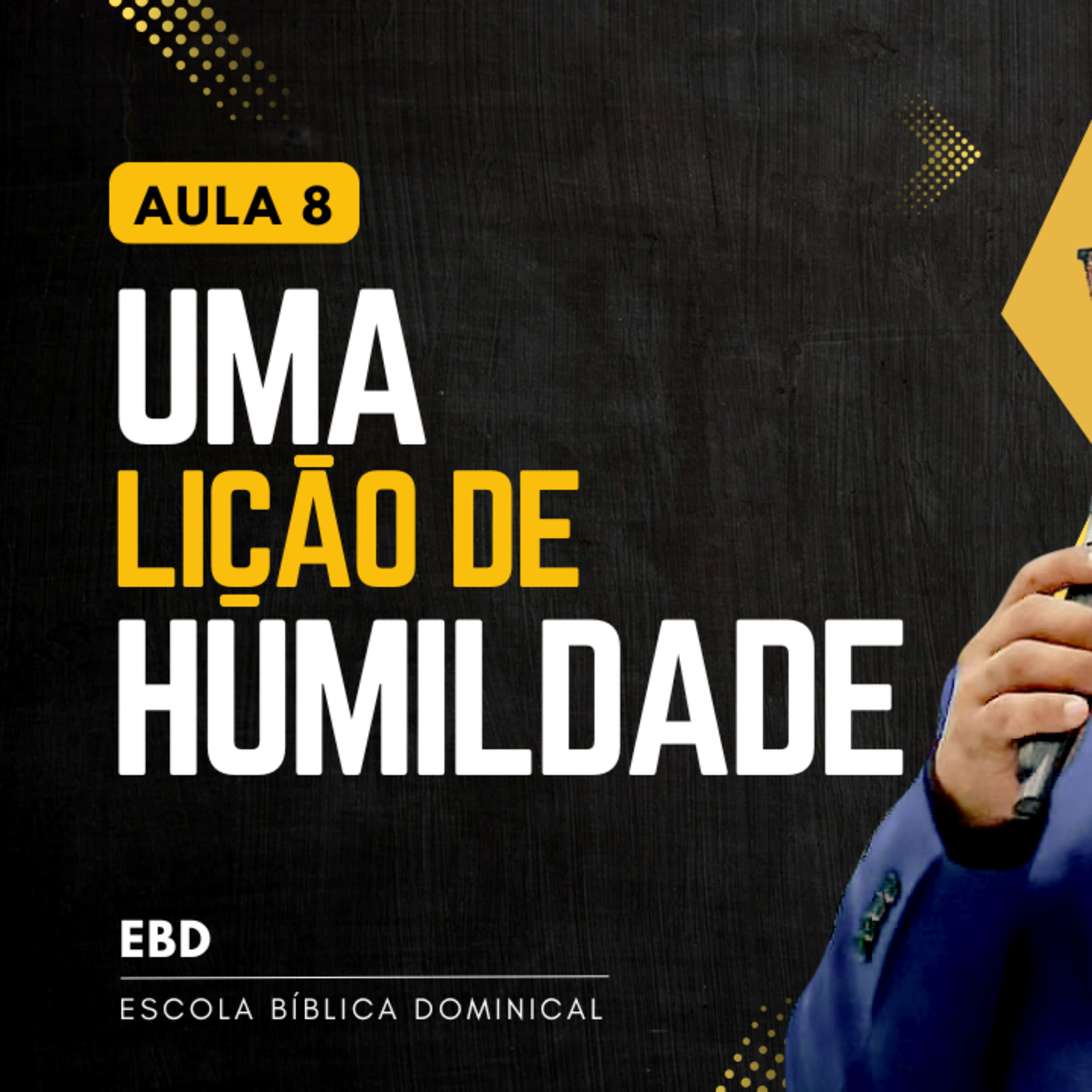 EBD | 08ª LIÇÃO: UMA LIÇÃO DE HUMILDADE | Escola bíblica Dominical episode artwork