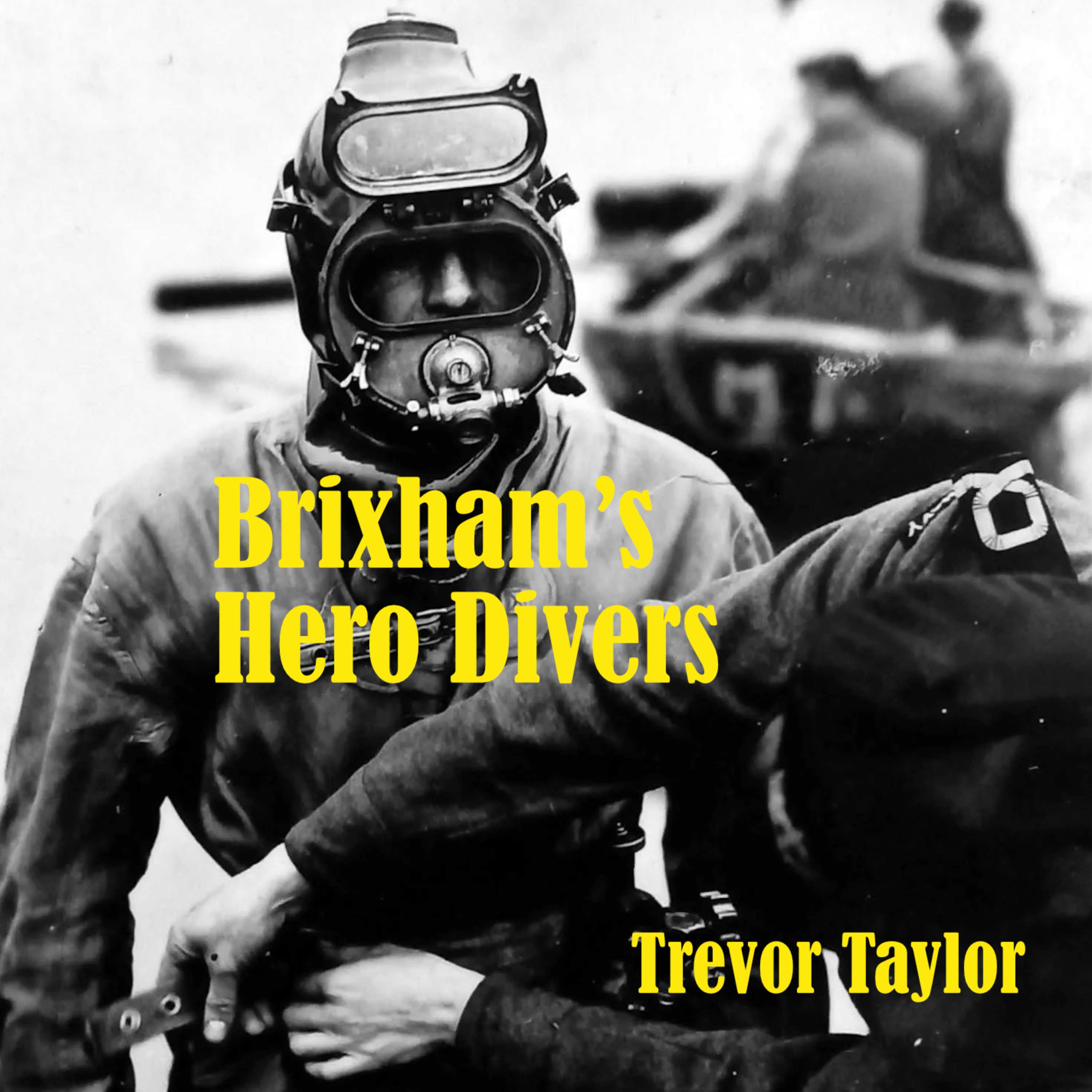 Brixham’s Hero Divers