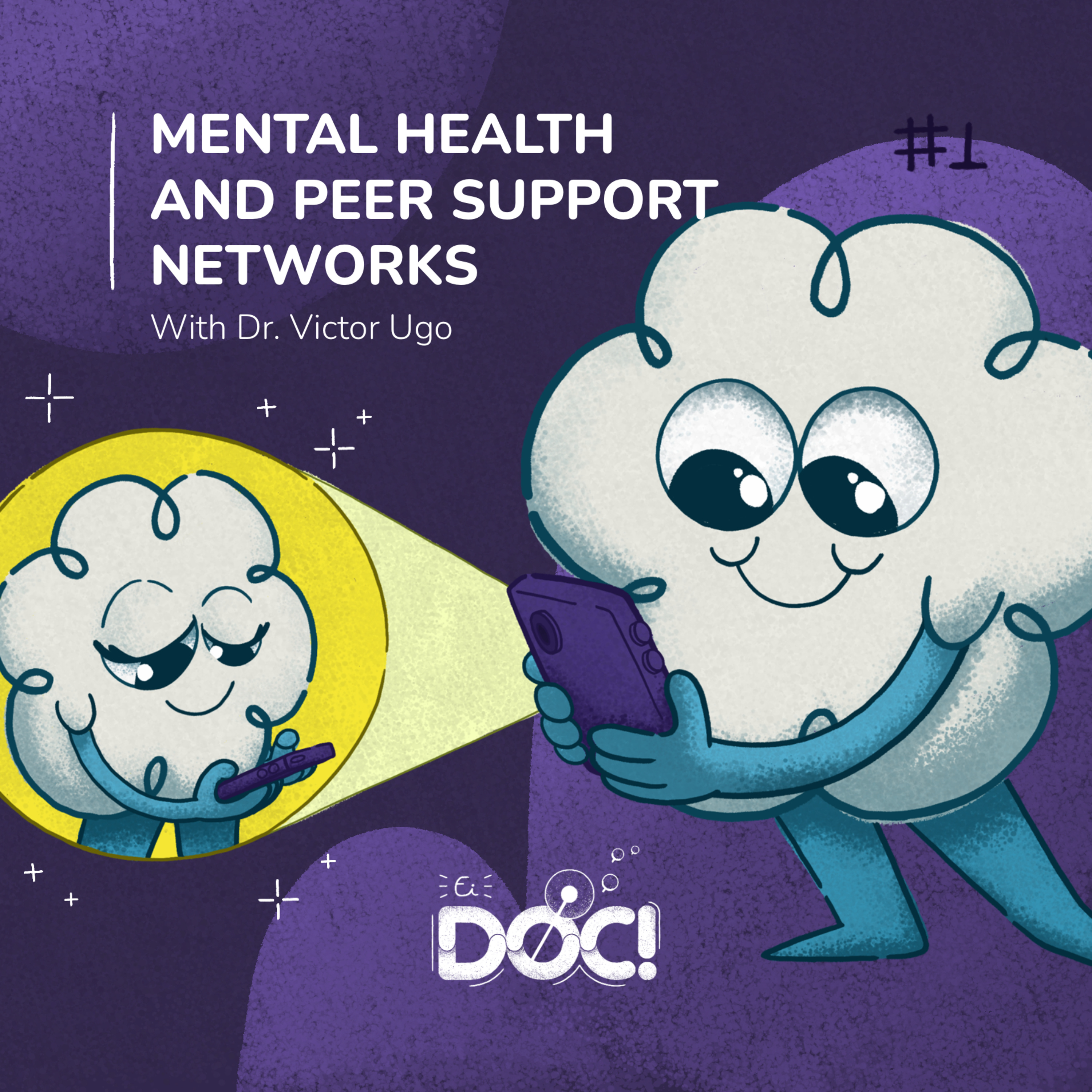 #001 - Mental Health and Peer Support Networks - with Dr. Victor Ugo episode artwork