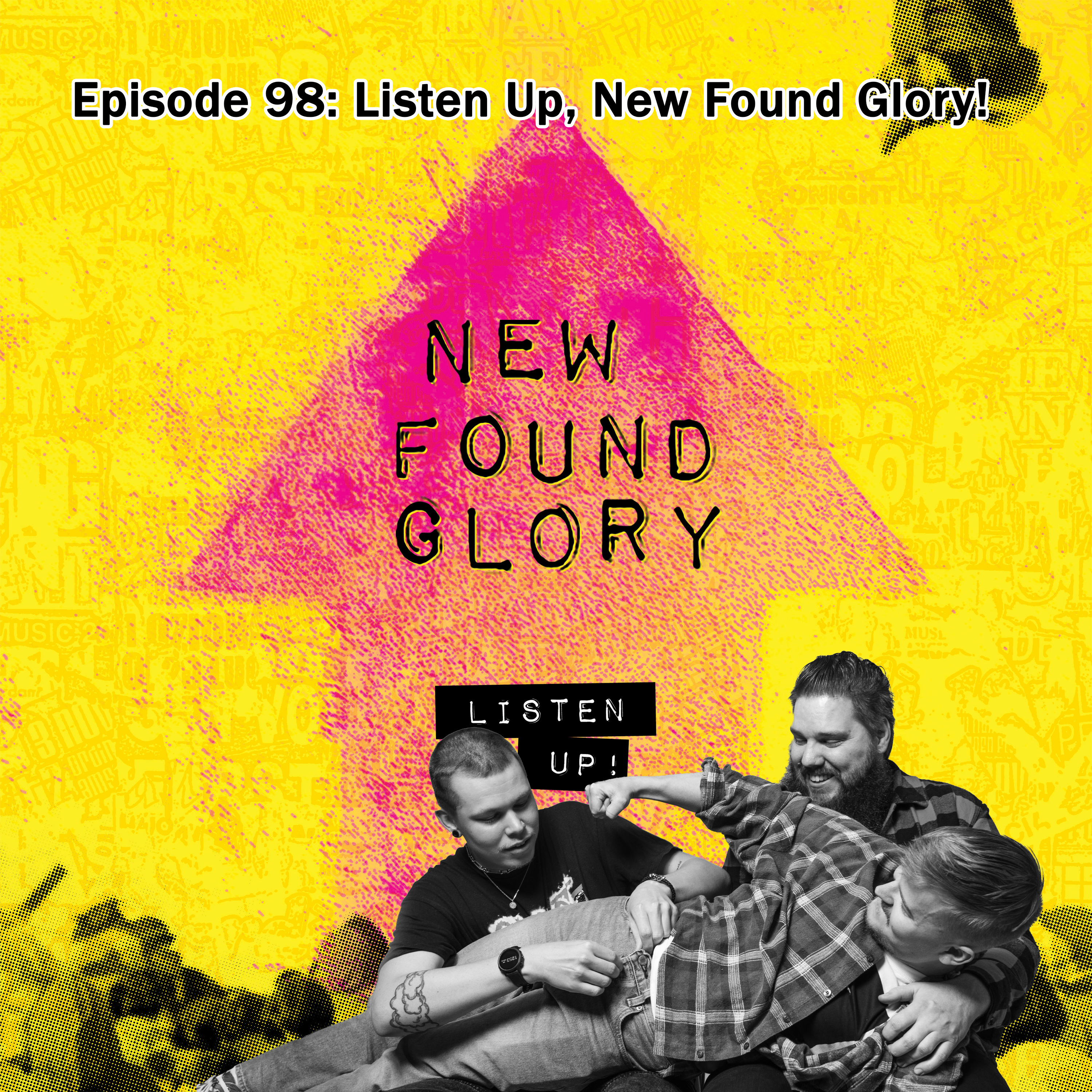 Episode 98: Listen Up, New Found Glory! episode artwork