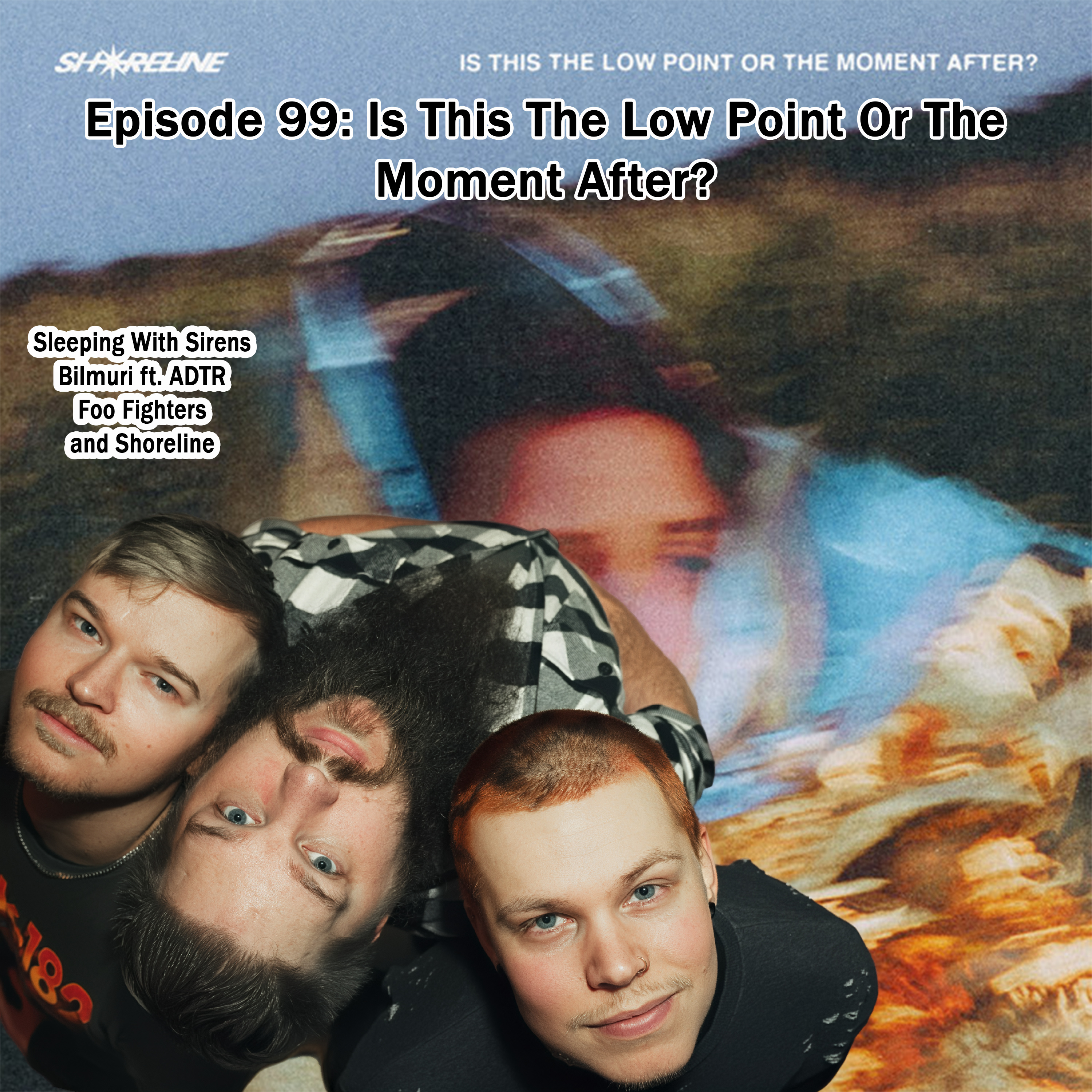 Episode 99: Is This The Low Point Or The Moment After? episode artwork