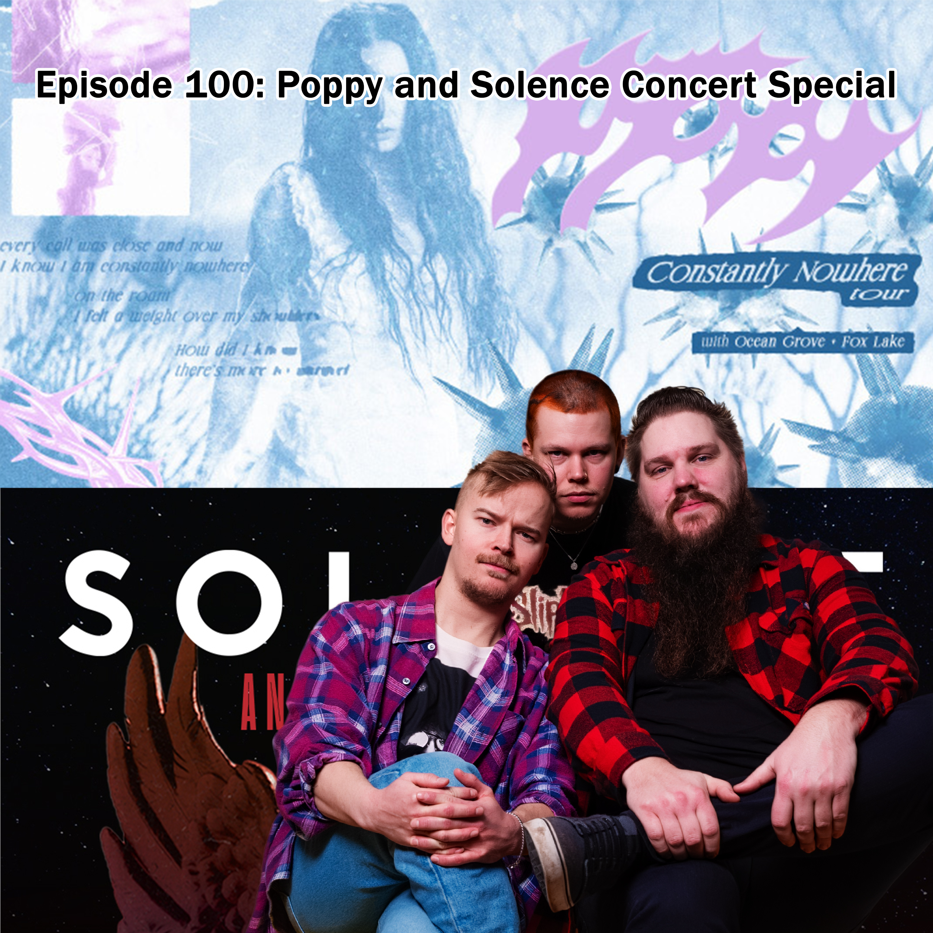 Episode 100: Poppy and Solence Concert Special episode artwork