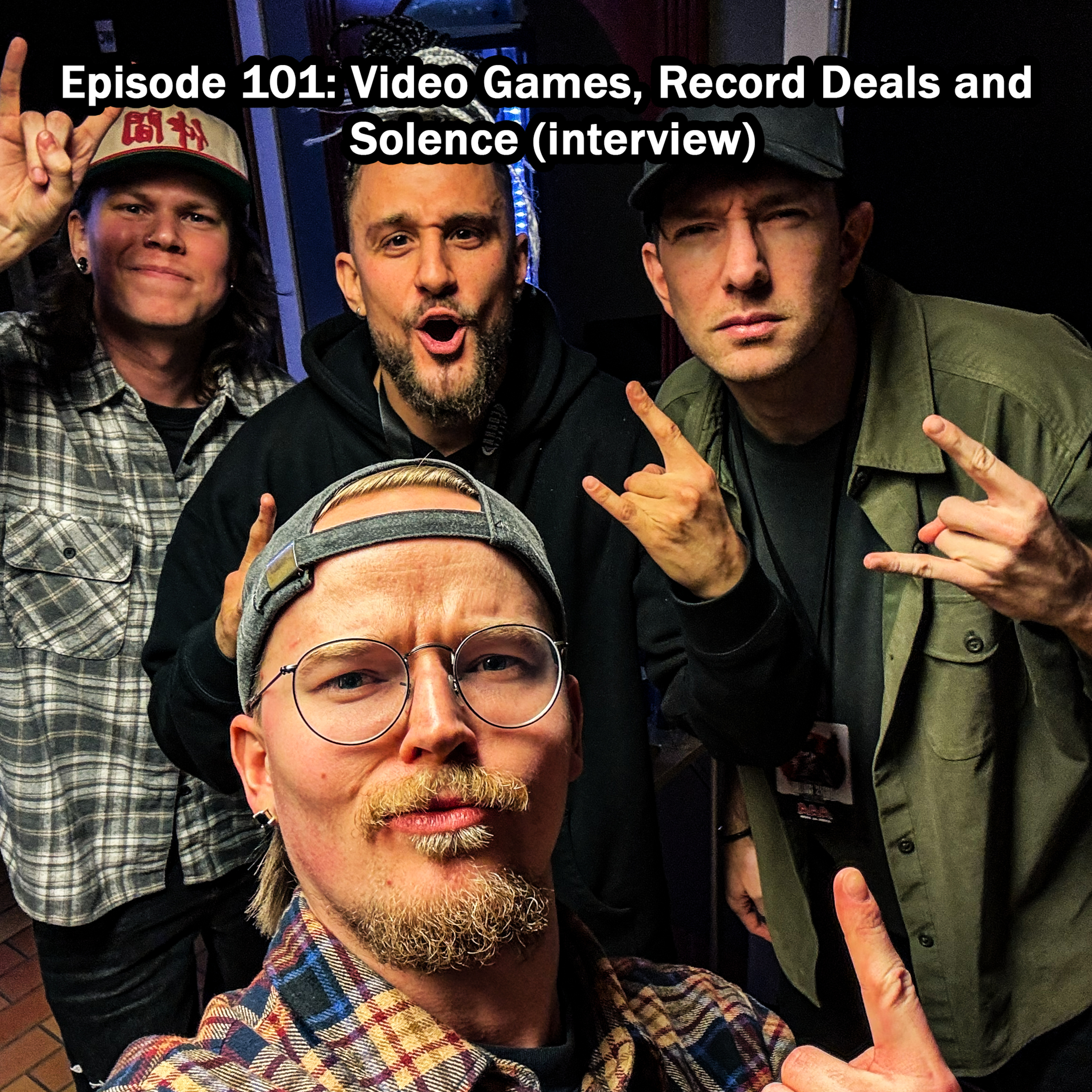 Episode 101: Video Games, Record Deals and Solence (interview) episode artwork