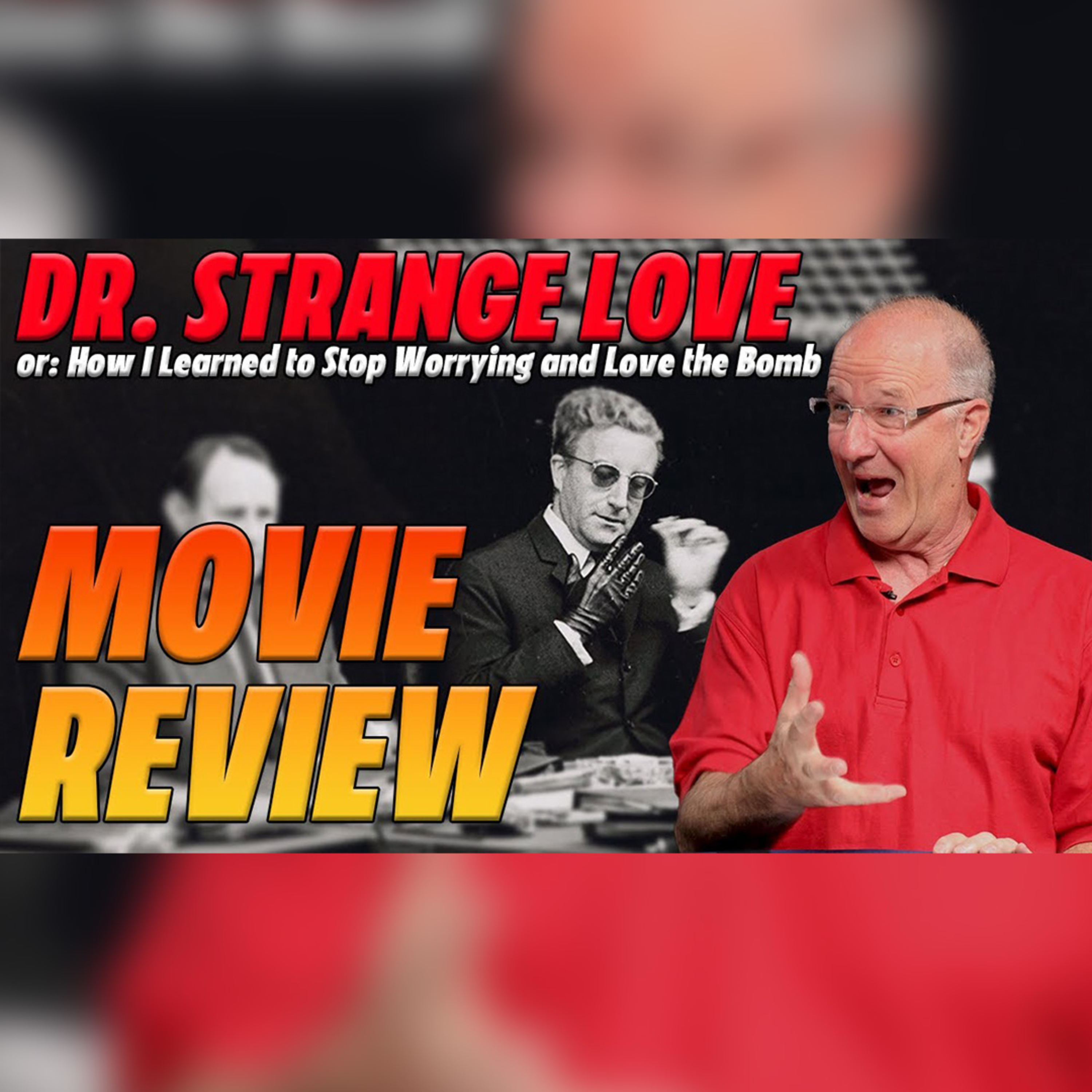 Classic Film Review: 'Dr. Strangelove' - Unearthing the Dark Comedy Genius episode artwork