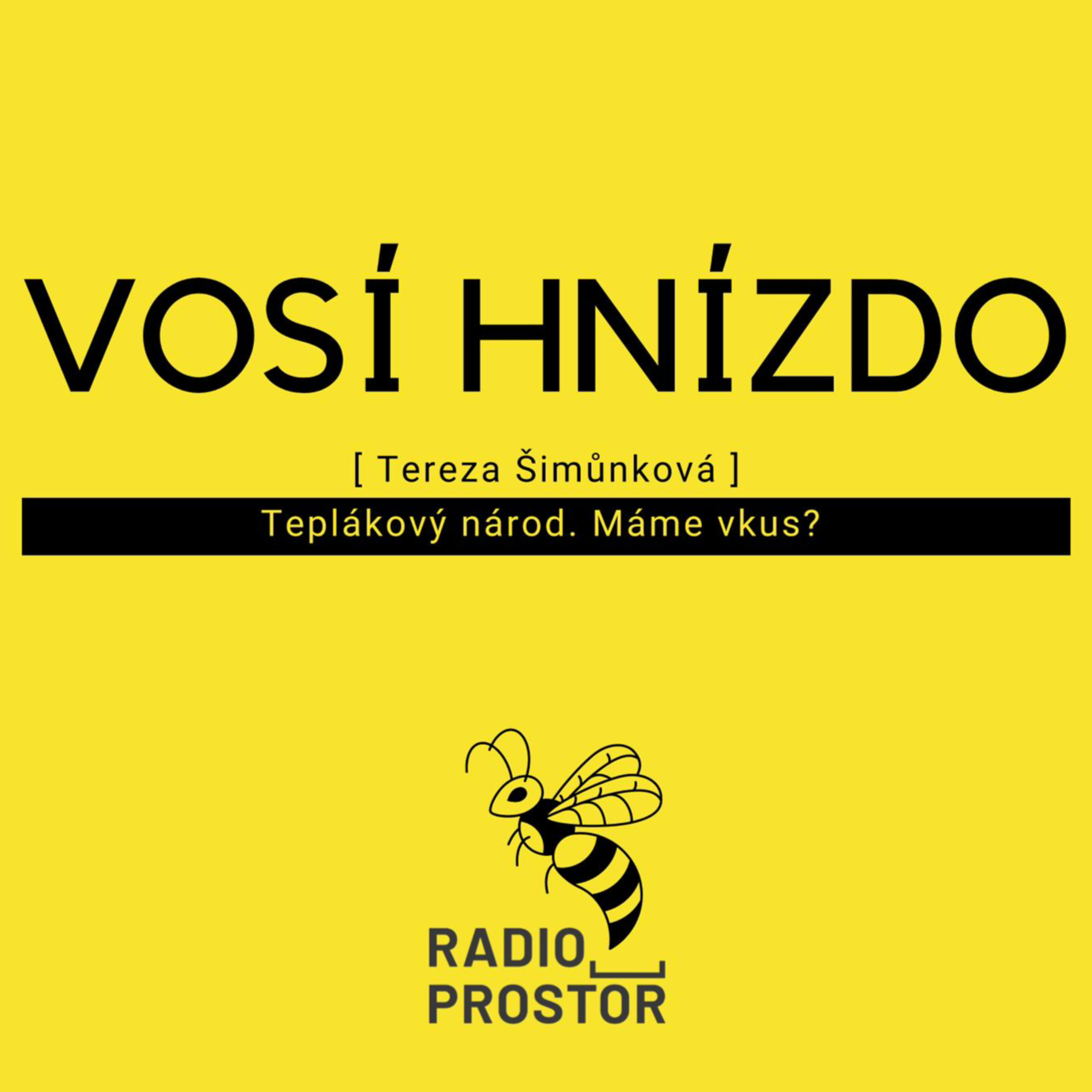 Vosí hnízdo s Terezou Šimůnkovou: Nosíte čechnhóze? episode artwork