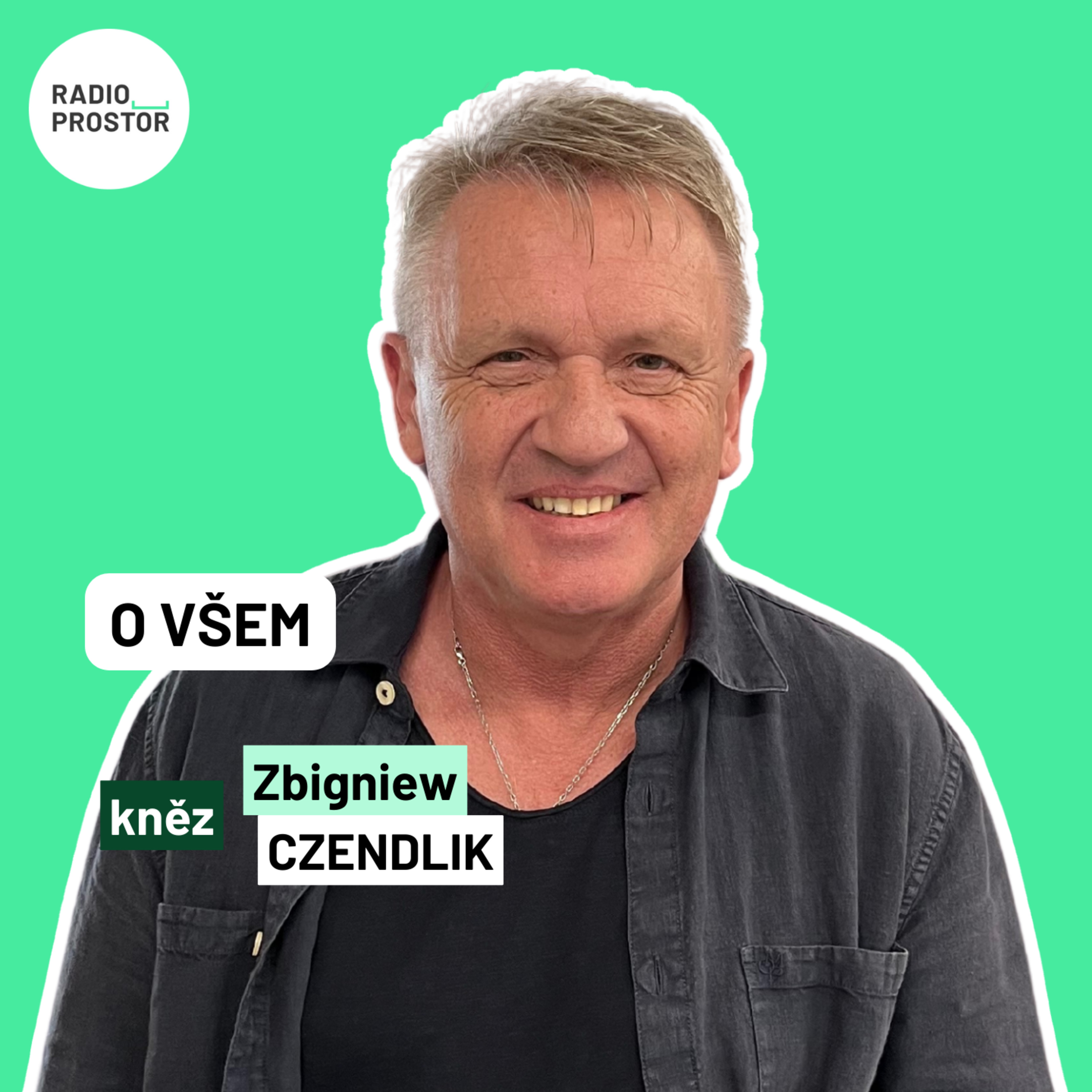 Zbigniew Czendlik: U východu z kostela by lidé měli pískat, zpívat a tancovat. Nepráskám je bičem episode artwork