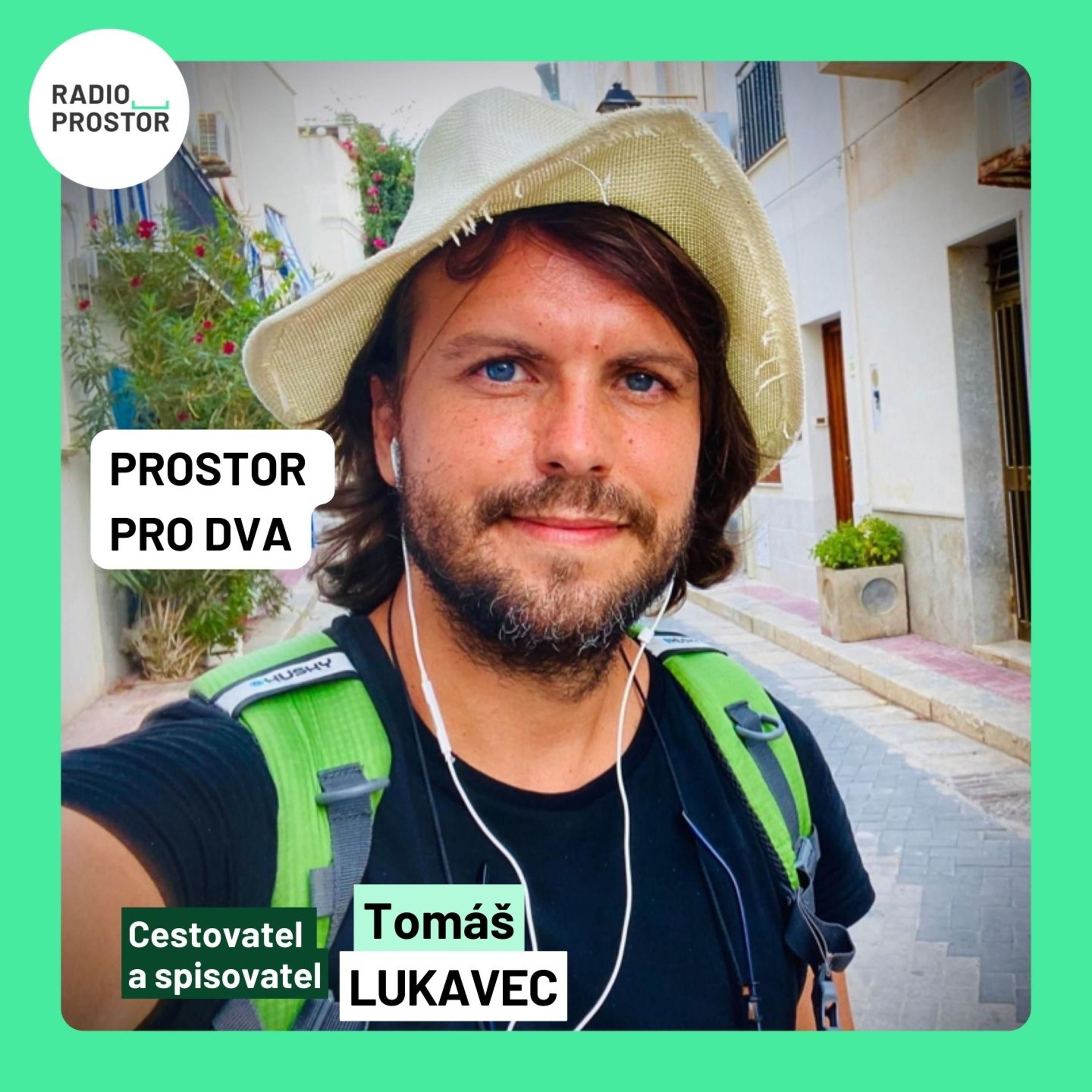 Cestovatel Tomáš Lukavec: Kvůli politickým hrám na “dobrého a zlého” zapomínáme, čím je ta naše země a kultura krásná episode artwork