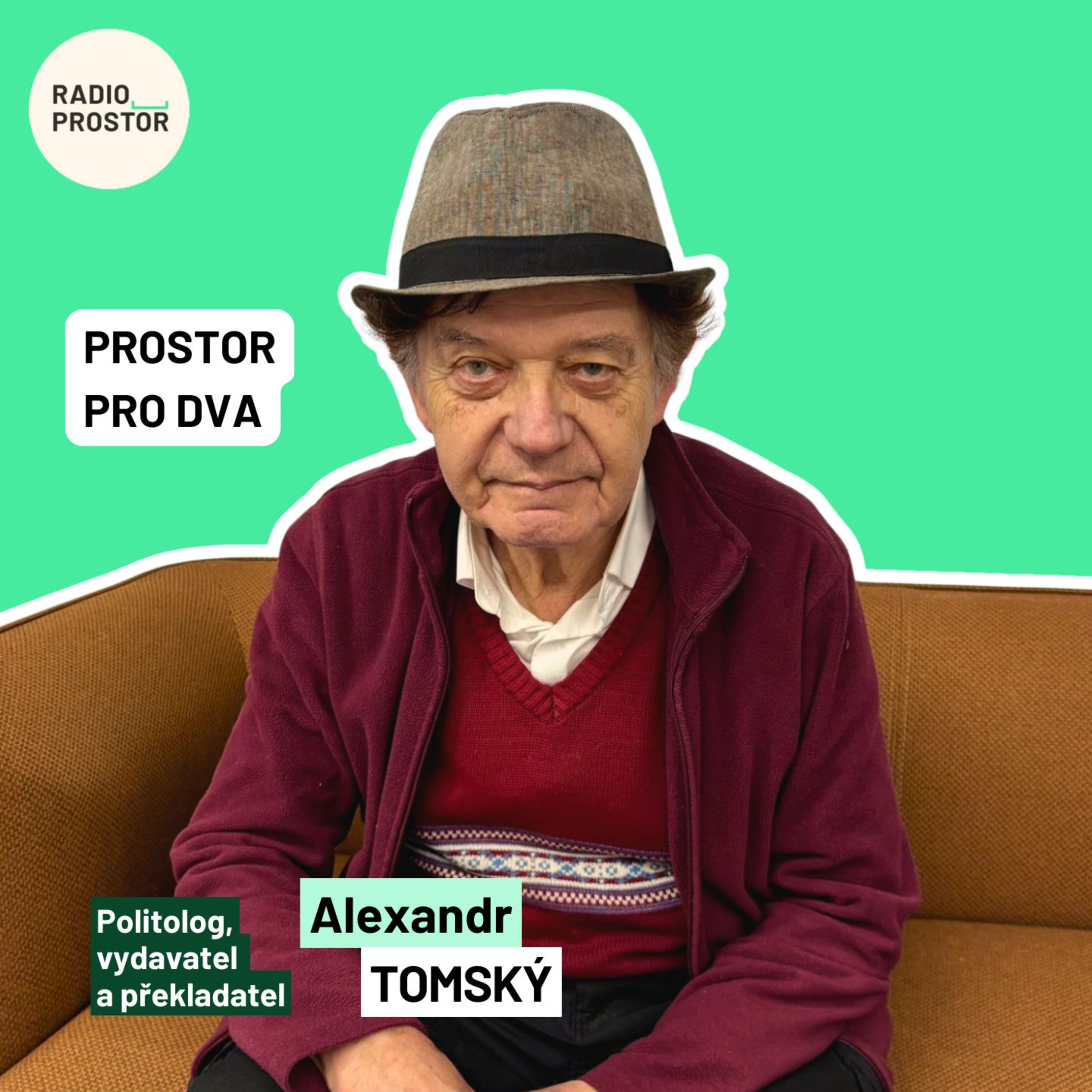 Konzervativec Alexander Tomský: Češi se jen tak nenechají zmanipulovat, jsou zdravě skeptičtí episode artwork