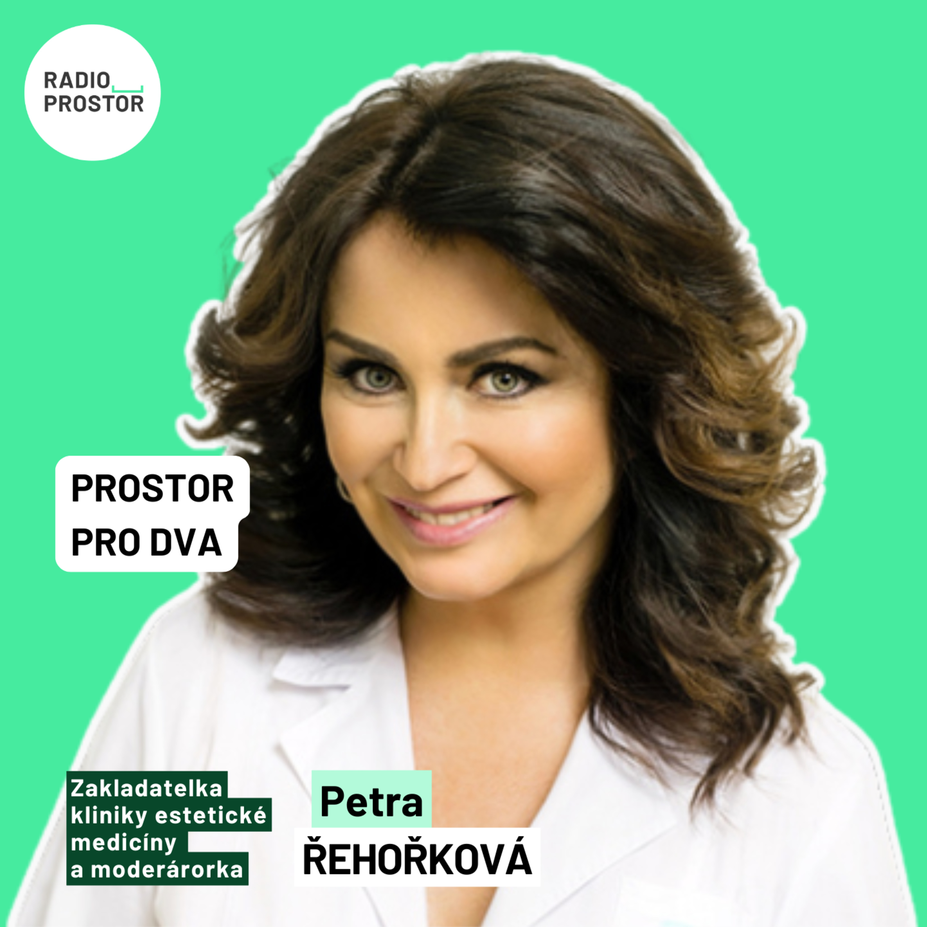 Šéfka estetické kliniky Petra Řehořková: Nestydět se. To je pro naše zdraví důležité episode artwork