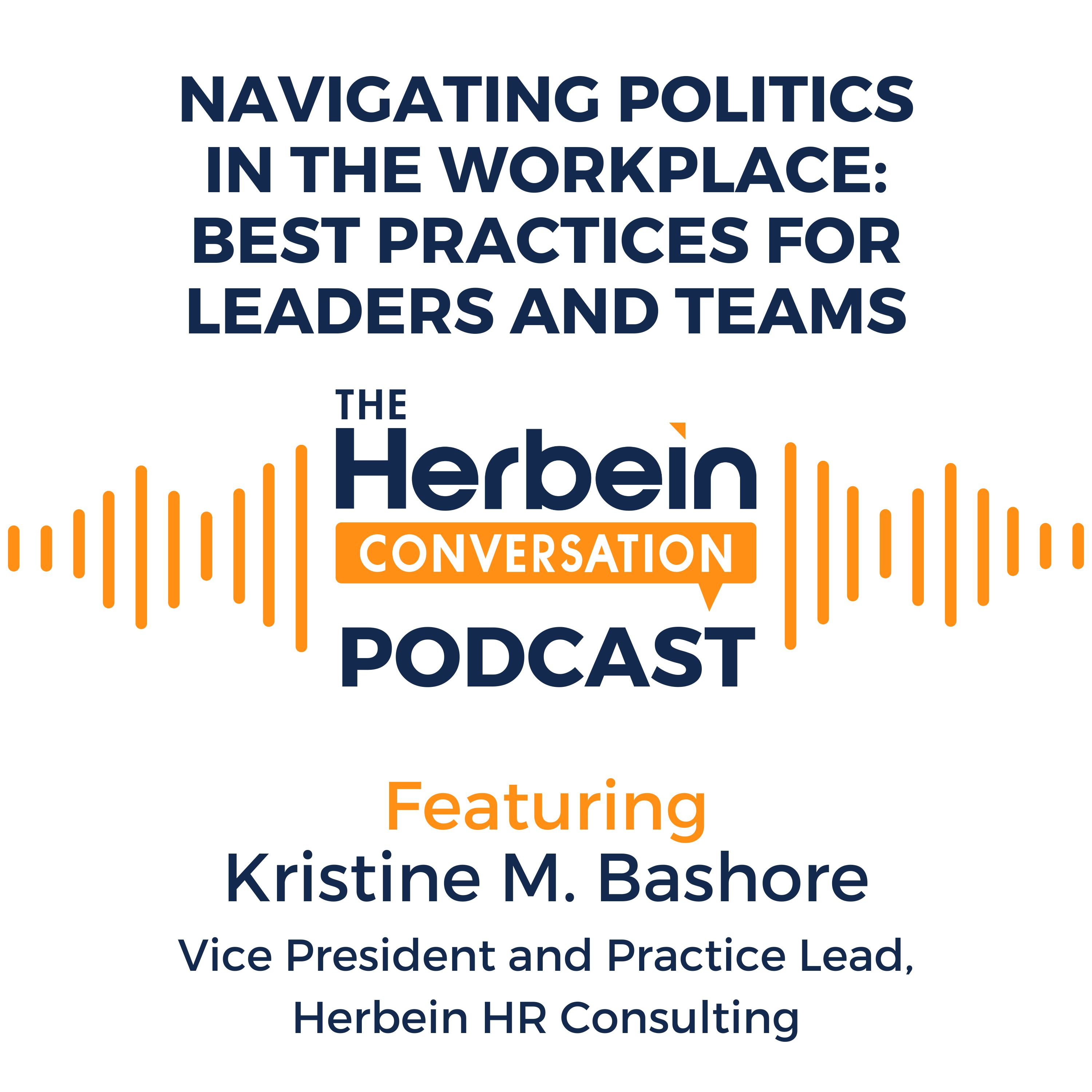 Navigating Politics in the Workplace: Best Practices for Leaders and Teams episode artwork
