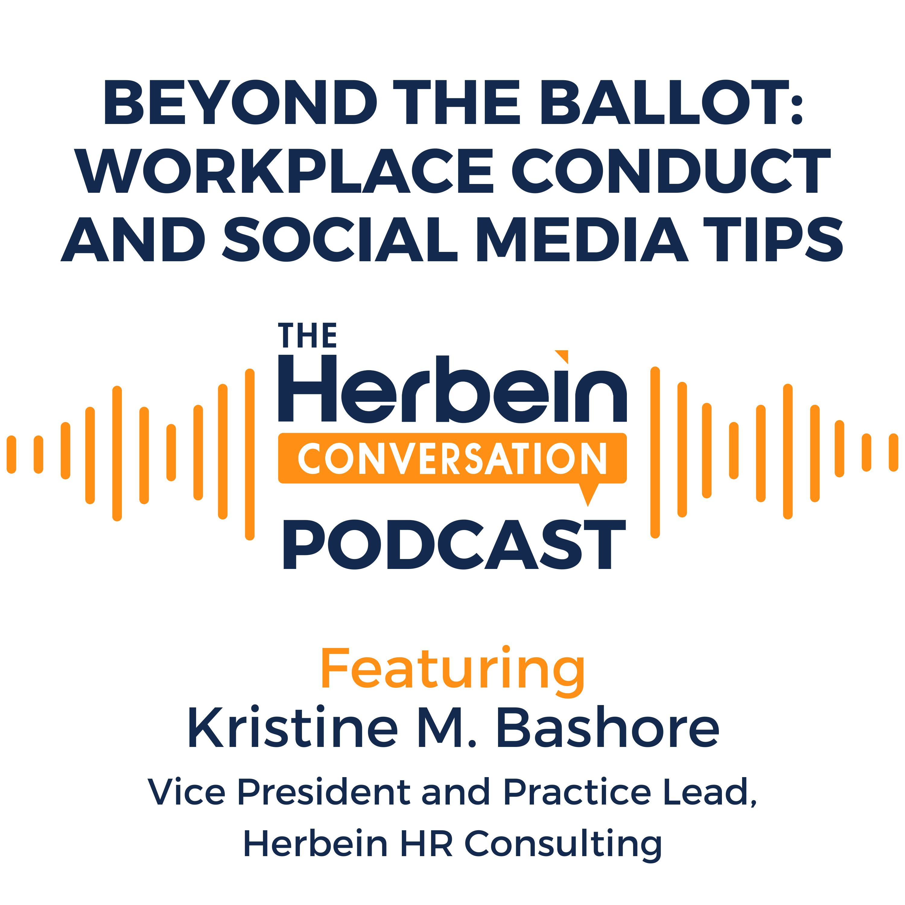 Beyond the Ballot: Workplace Conduct and Social Media Tips