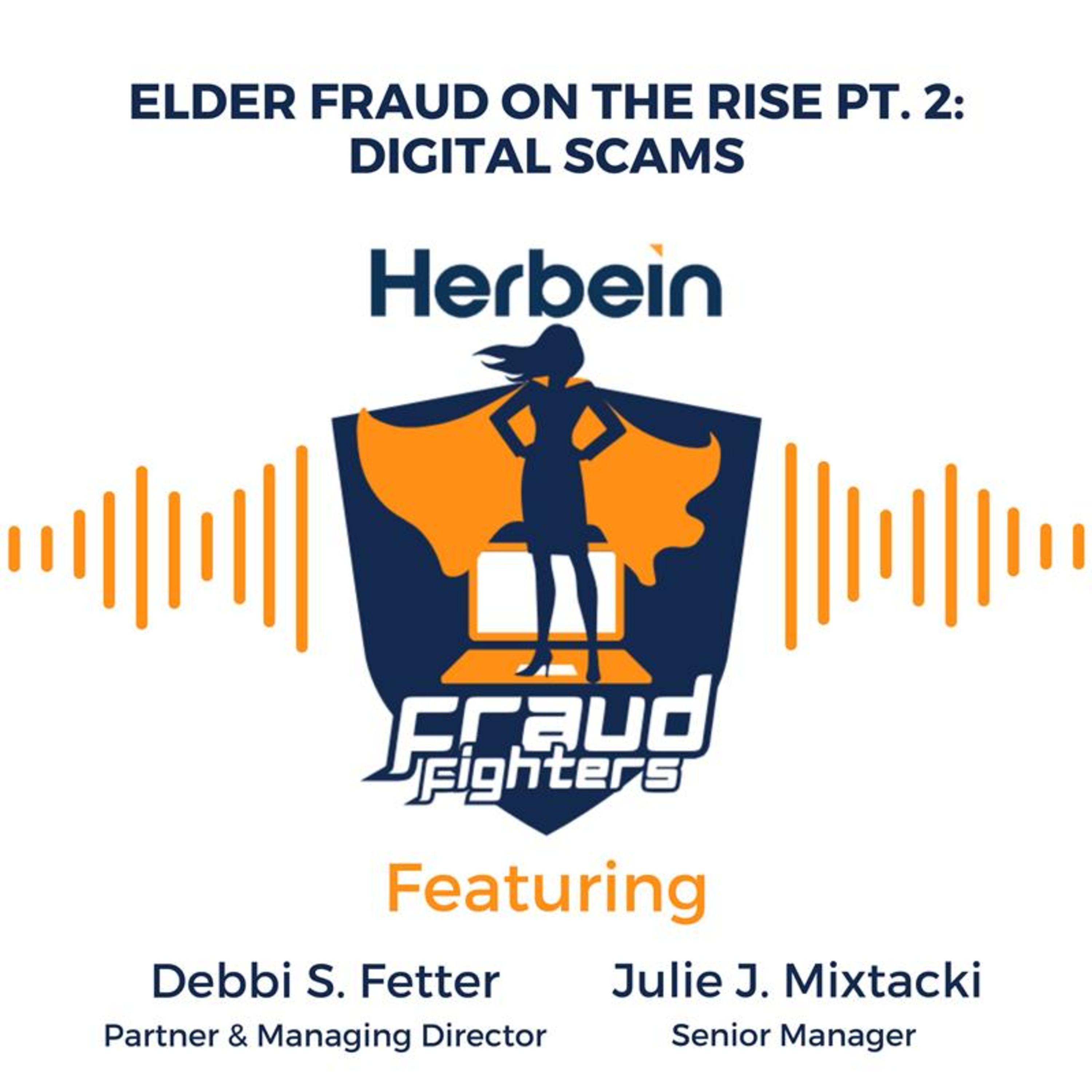 Elder Fraud on the Rise Pt. 2: Digital Scams