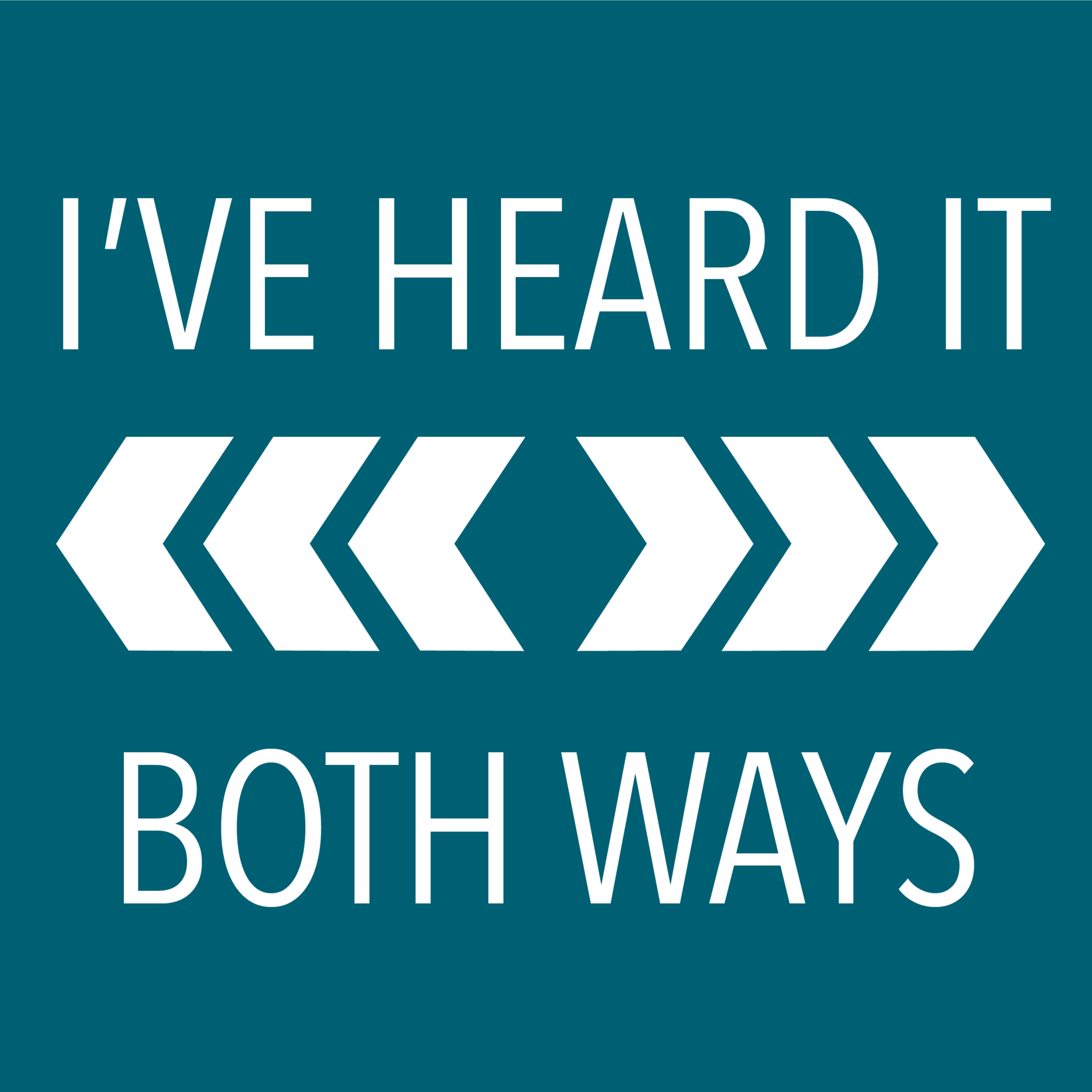 I\'ve Heard it Both Ways
