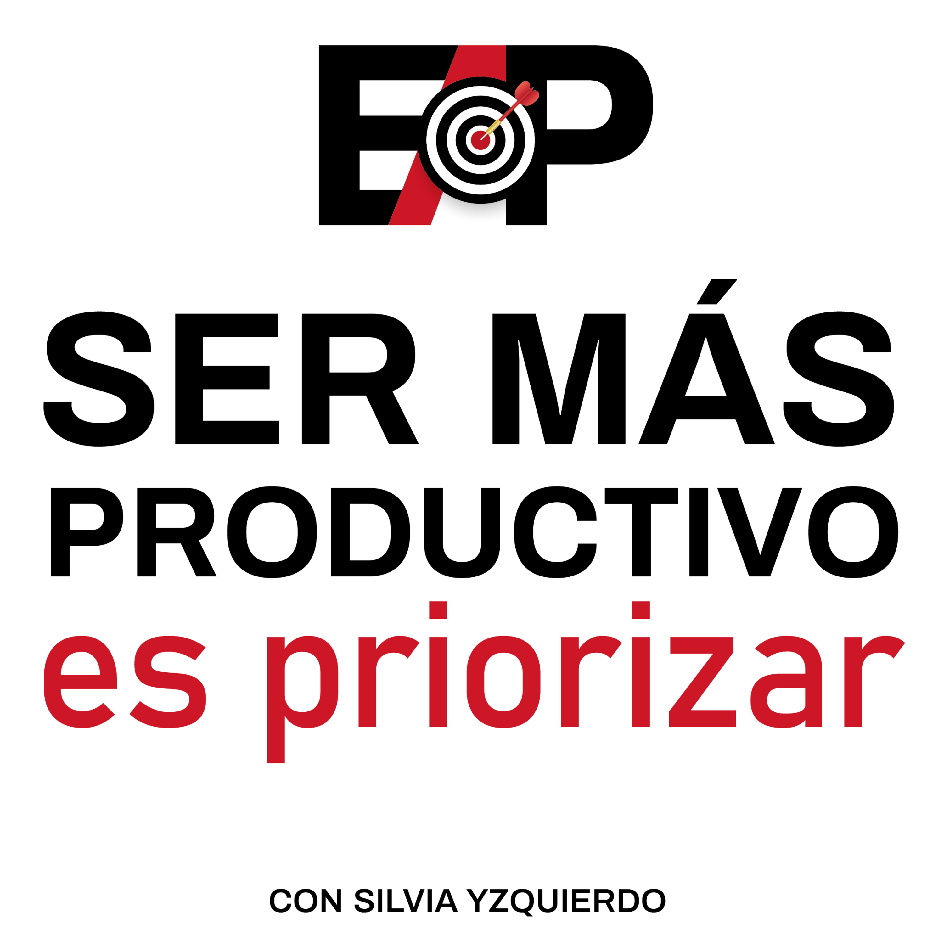 3. El primer paso para ser más productivo: Establecer prioridades episode artwork
