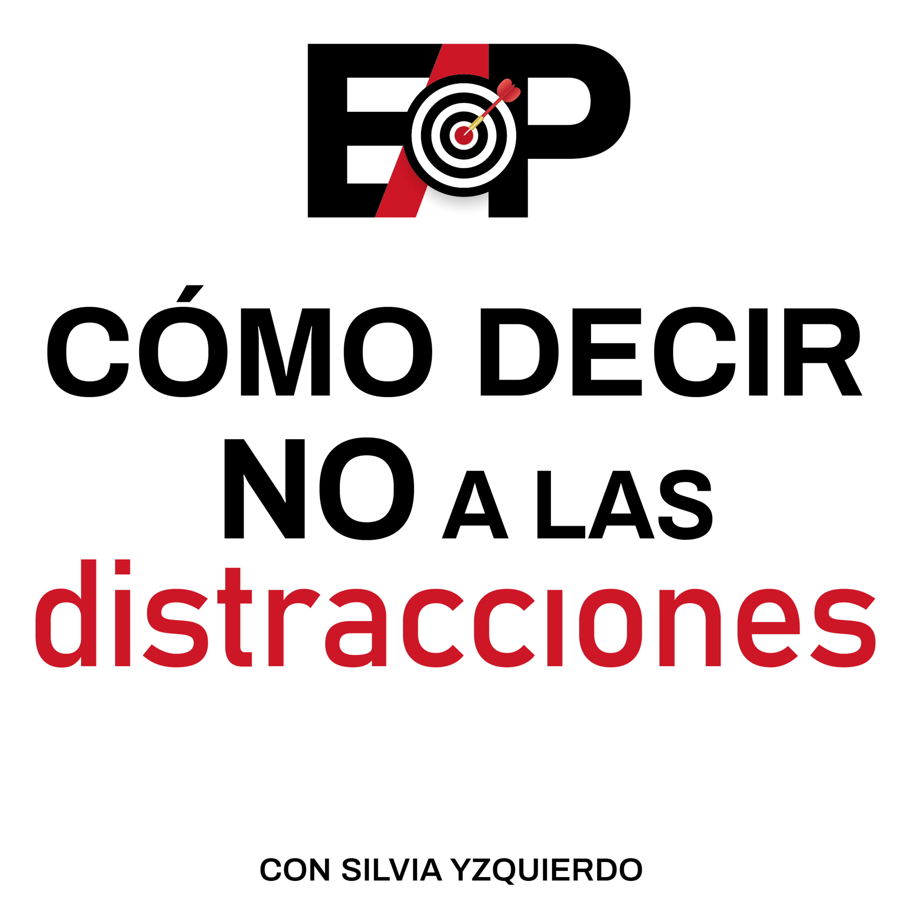 11. Cómo decir "NO" a las distracciones y dejar de perder el tiempo episode artwork