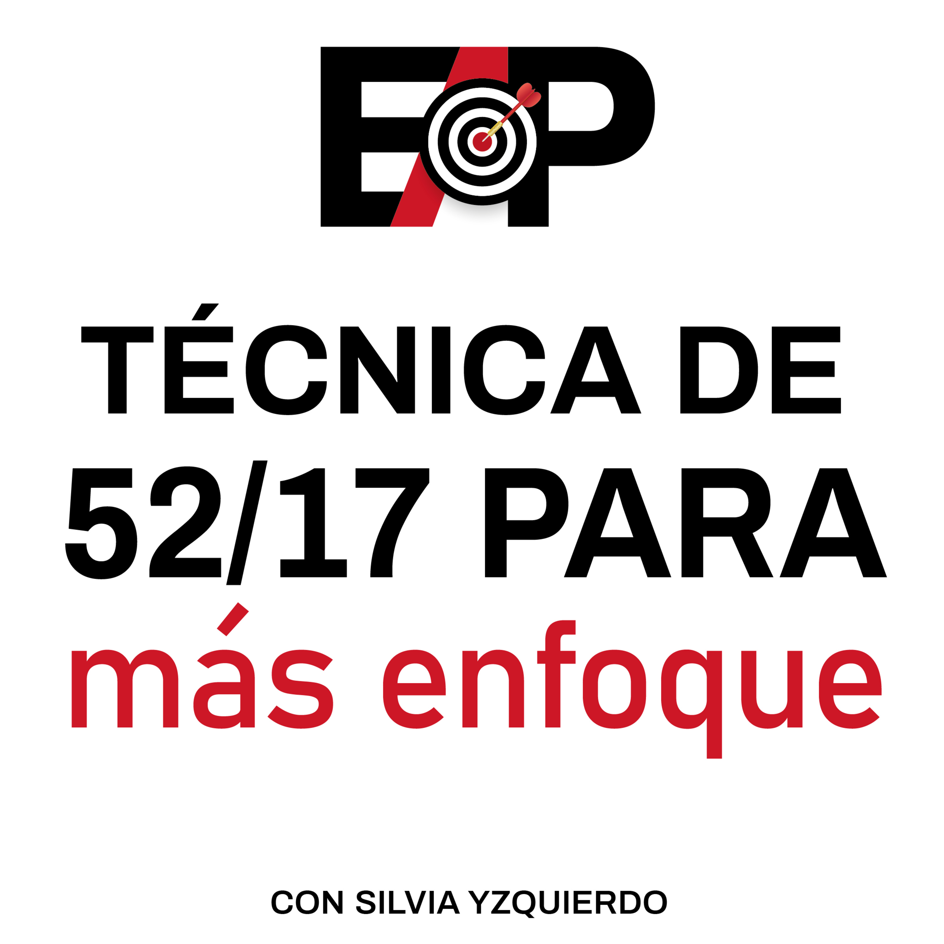 53. La técnica 52/17 para mayor concentración y enfoque. episode artwork