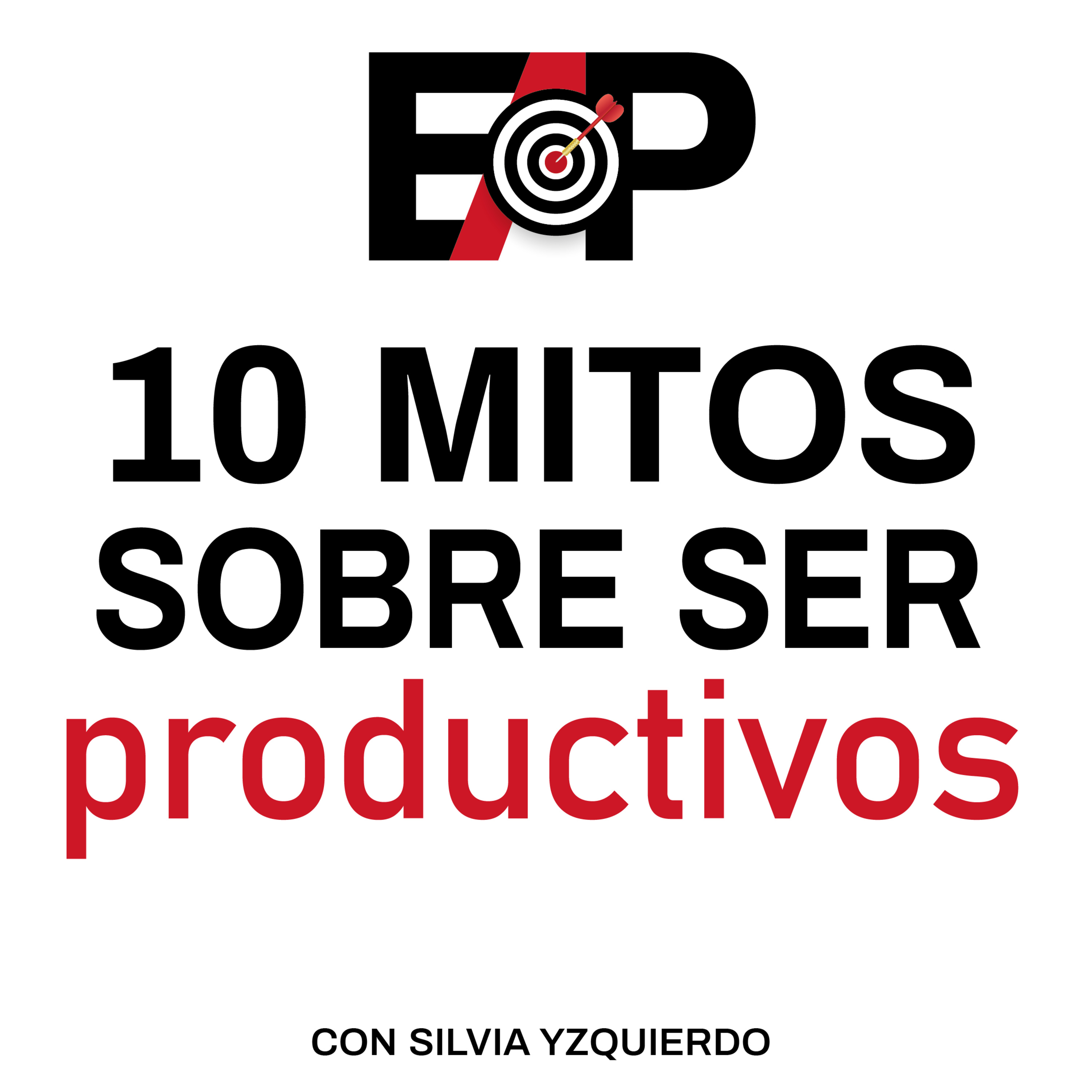 66. Mitos sobre la productividad que te alejan de la máxima eficacia. episode artwork
