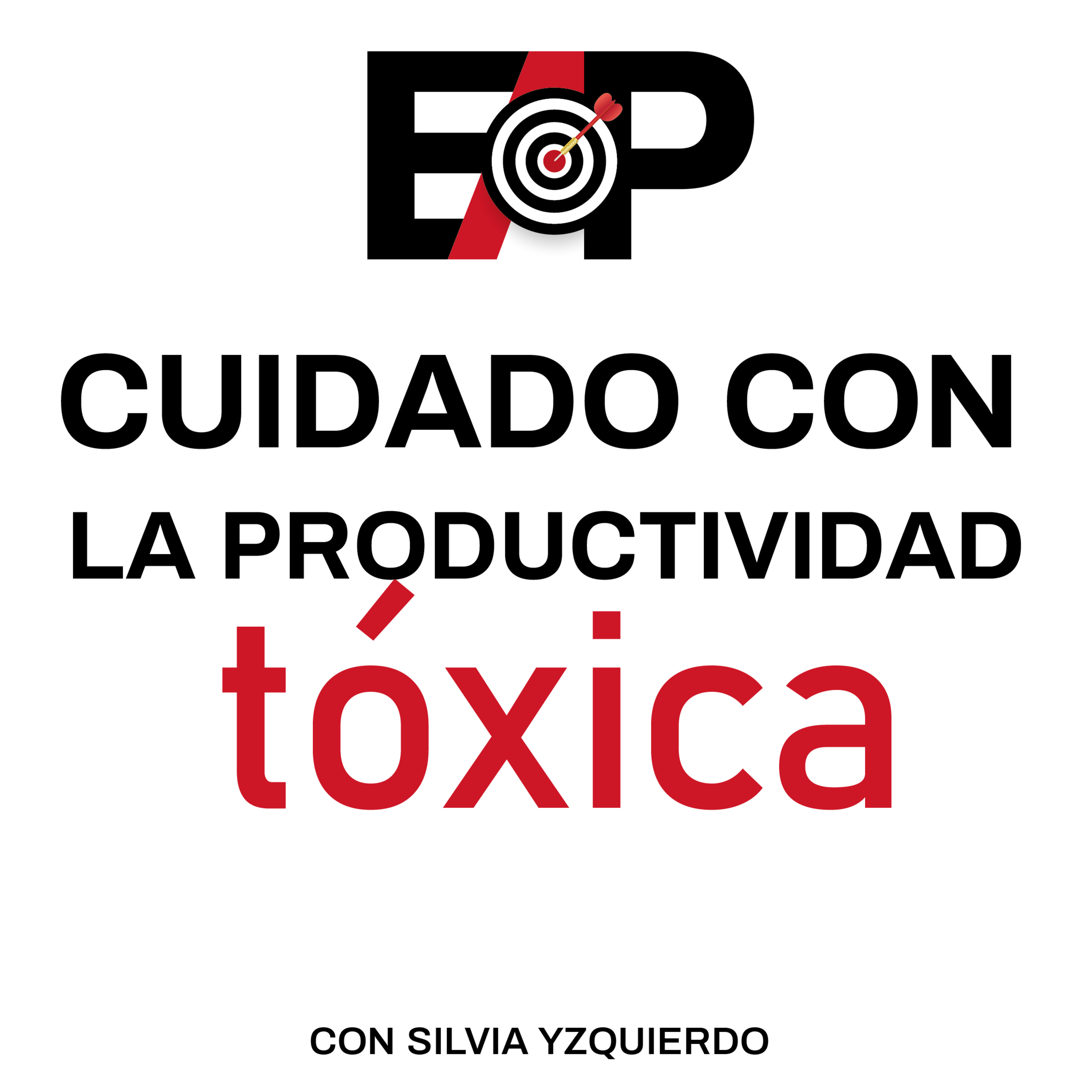 73. Cuando la productividad se vuelve tóxica y cómo librarse de los extremos. episode artwork