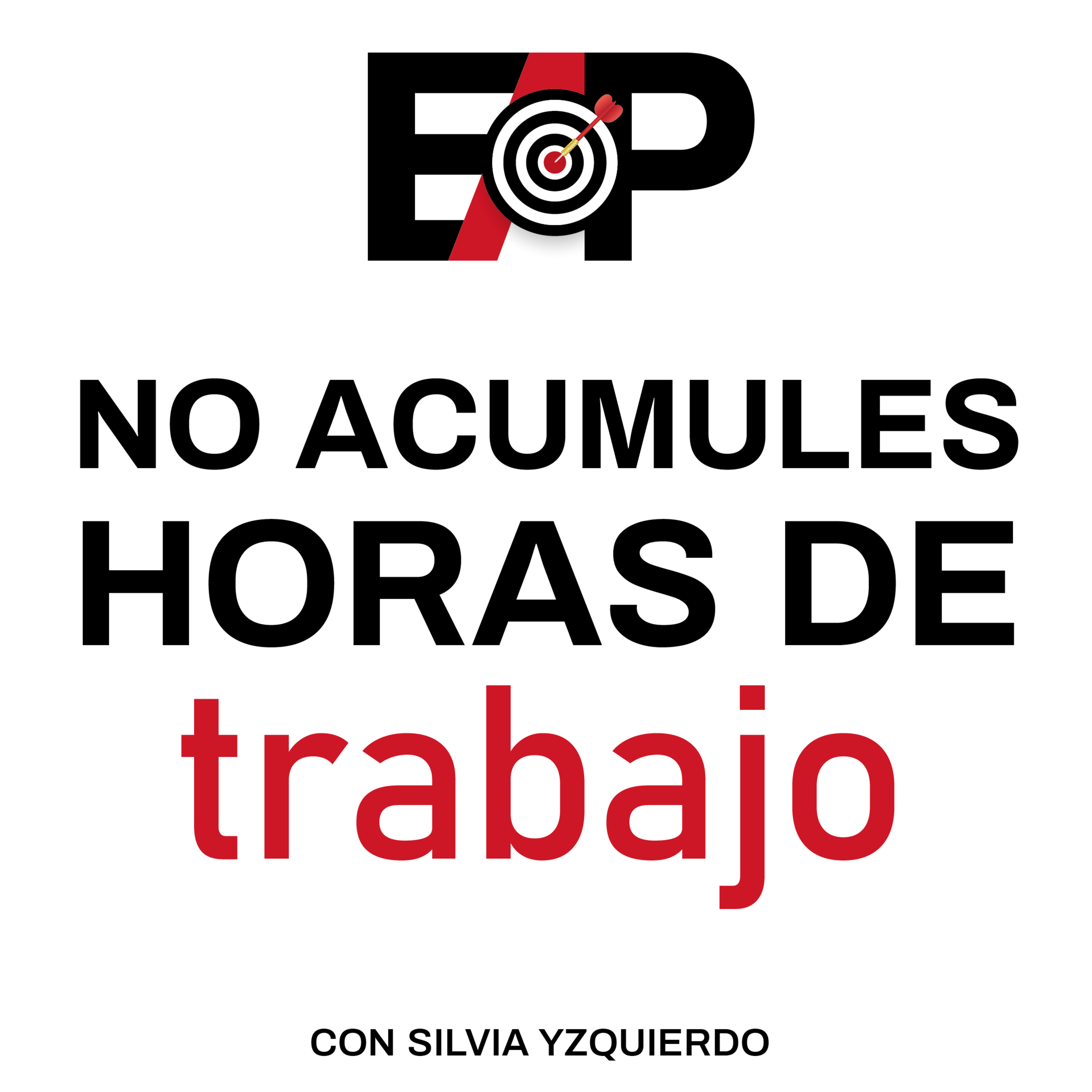 88. Si quieres ser más productivo no acumules horas de trabajo. episode artwork