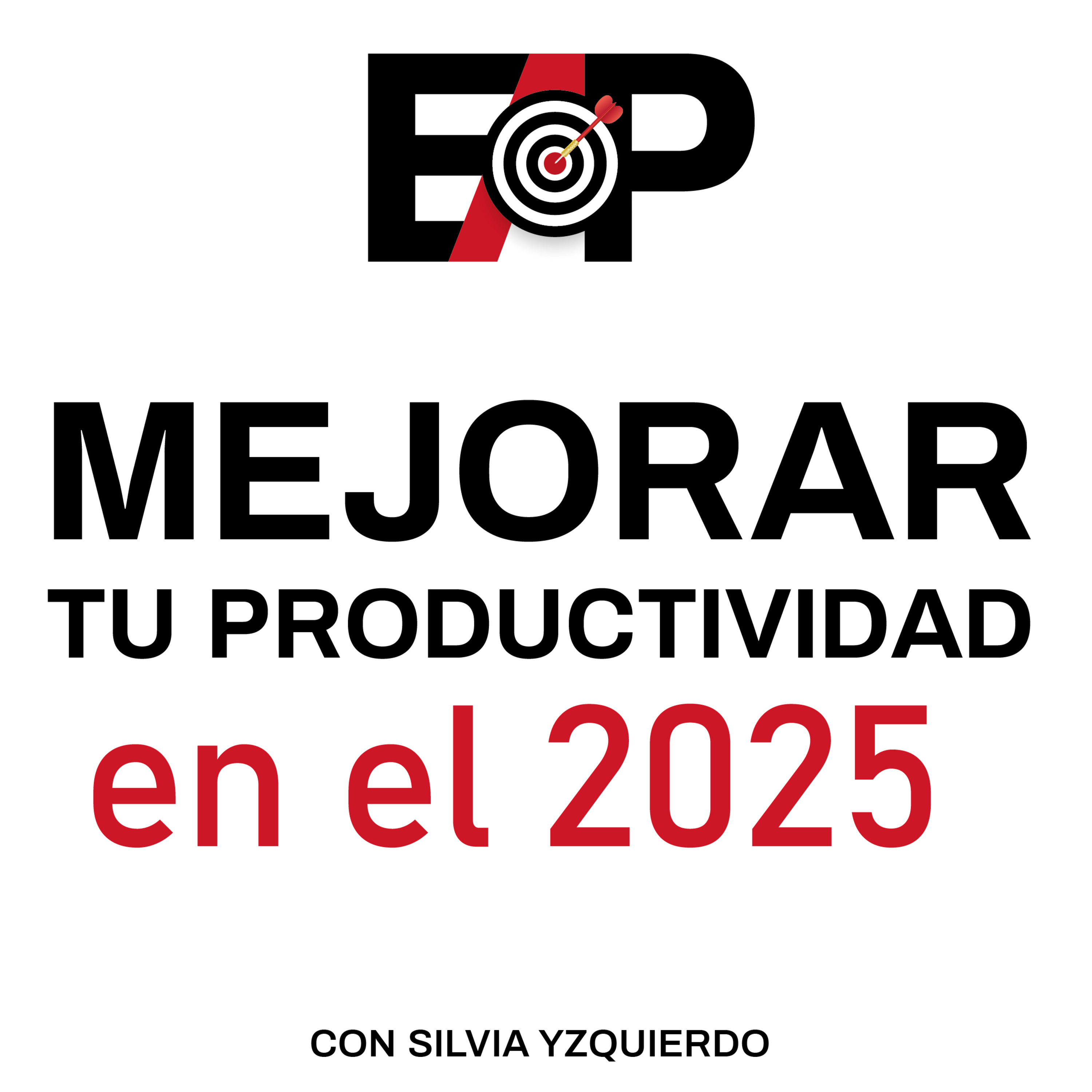 94. Cómo mejorar tu productividad en el 2025. Mantenimiento de Hábitos. episode artwork