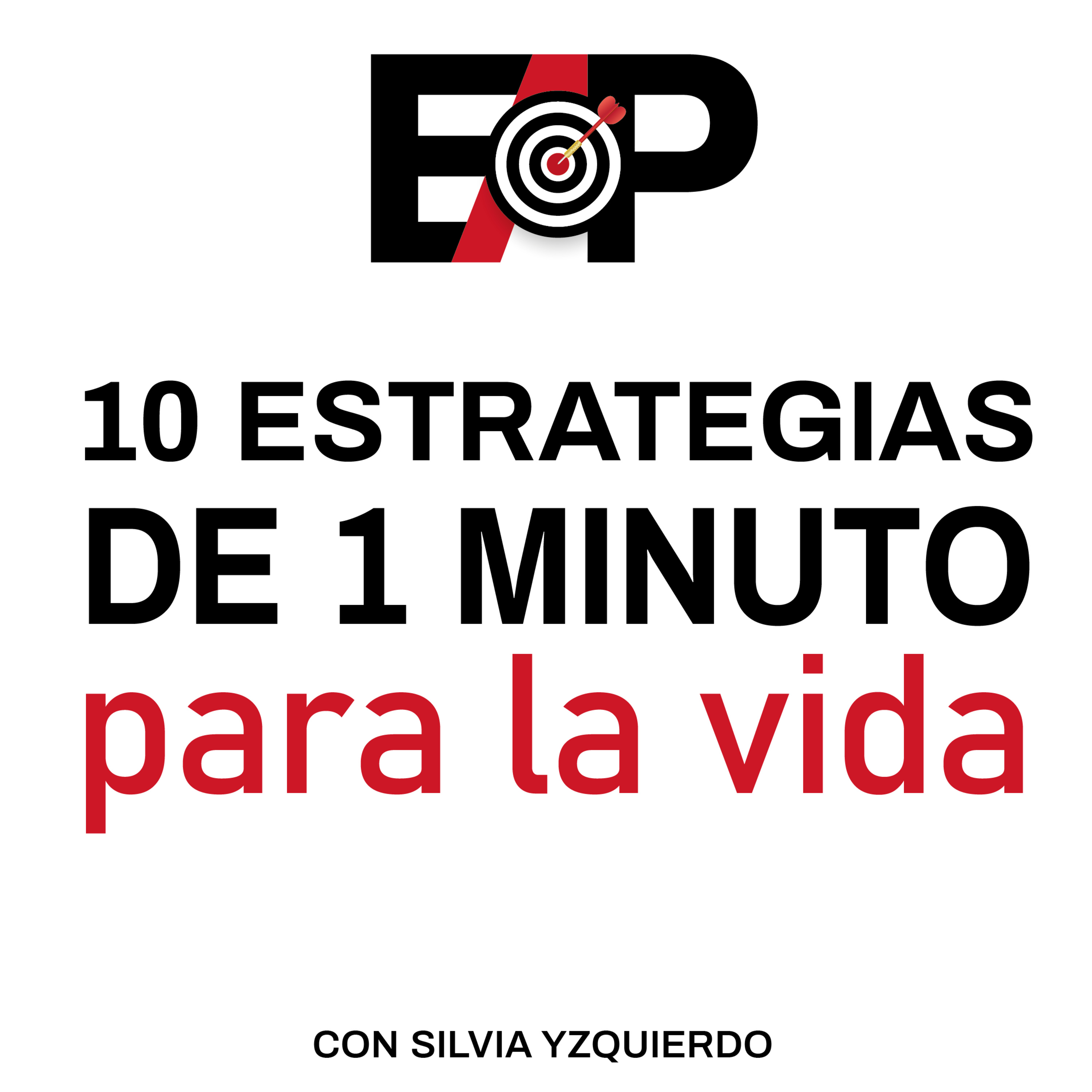 104. Las 10 Estrategias de 1 minuto para la vida y el emprendimiento. episode artwork