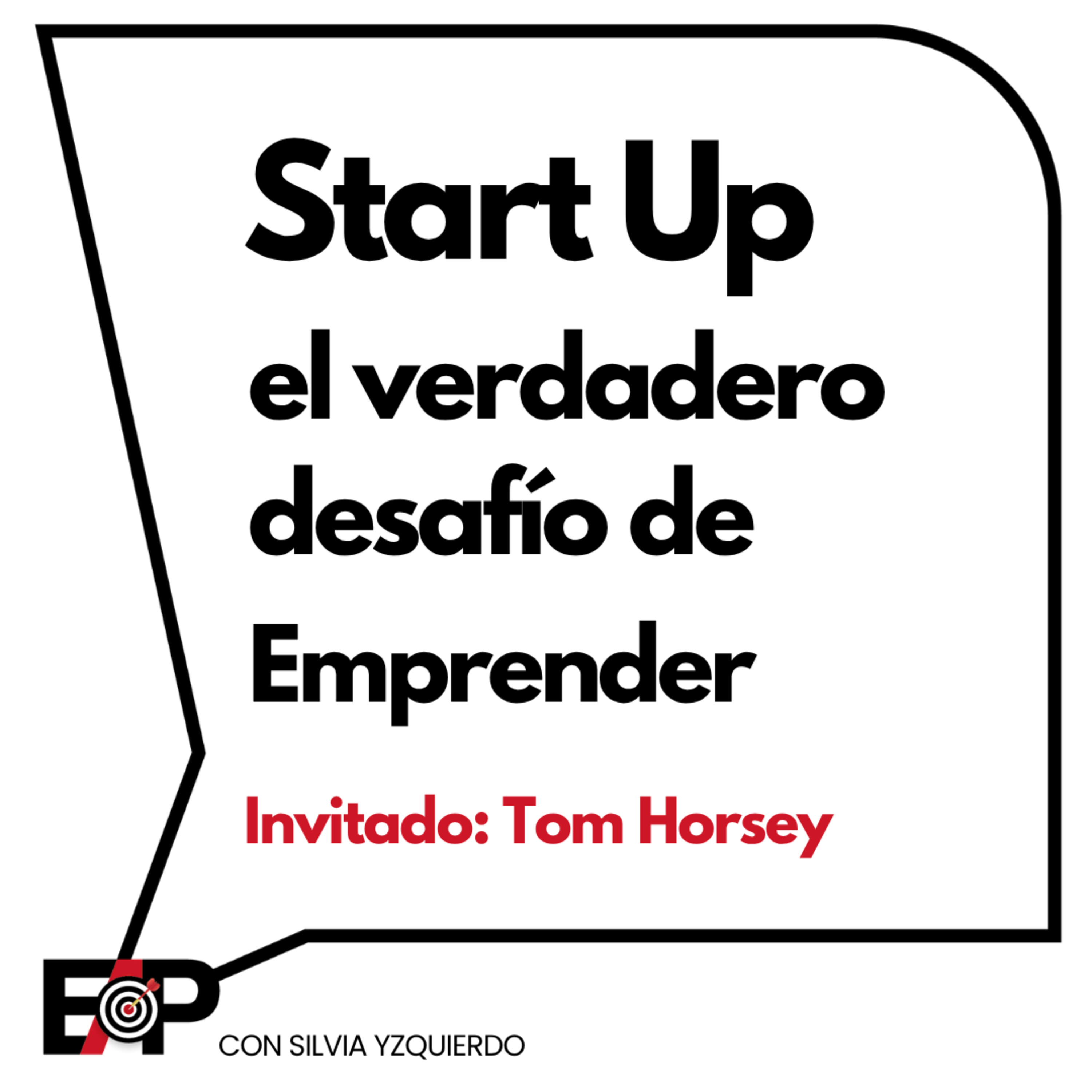El verdadero desafío de emprender no es tu empresa, eres tú con Tom Horsey. Ep. 117/T2 episode artwork