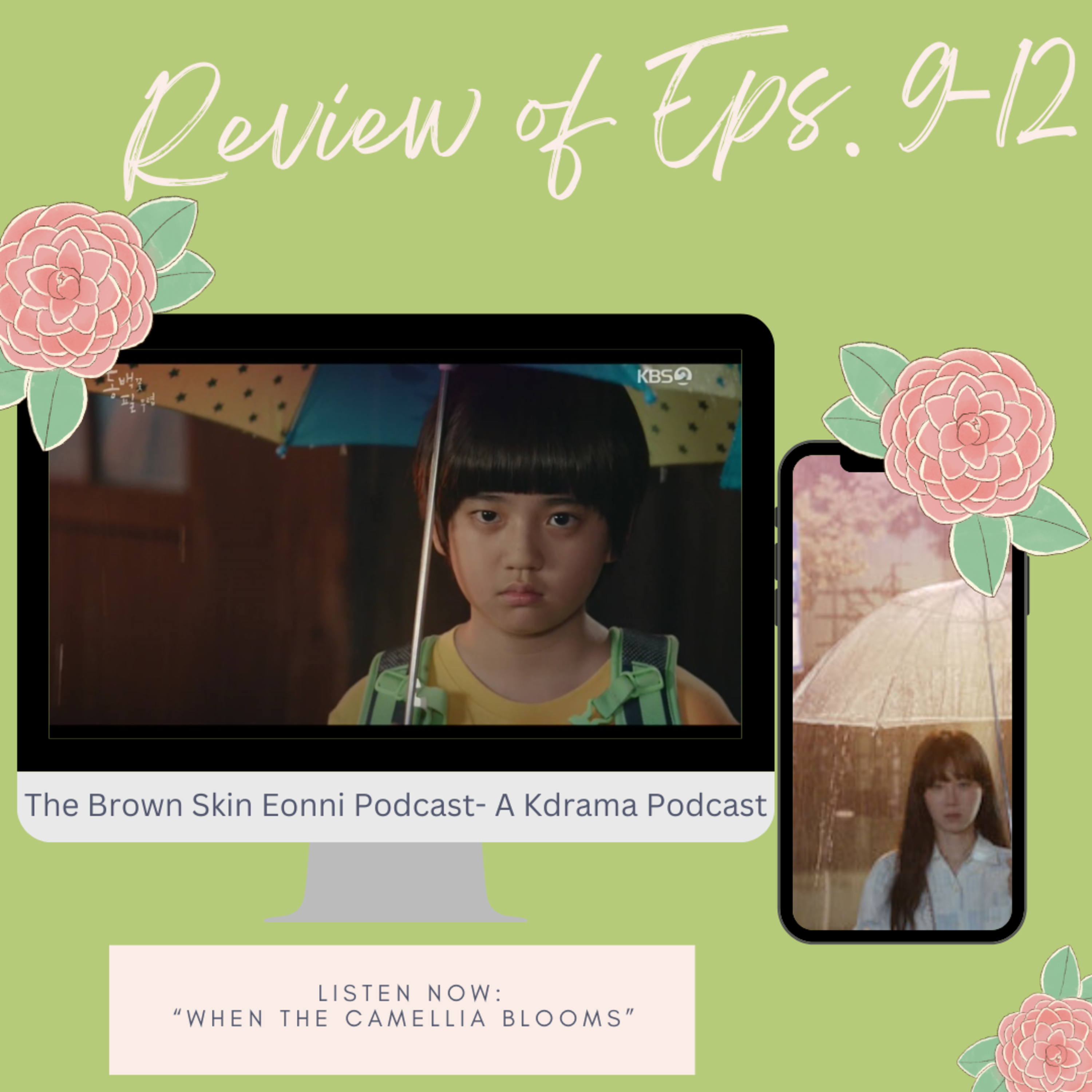 "When the Camellia Blooms" A Kdrama Review ~ Episodes 9-12 episode artwork