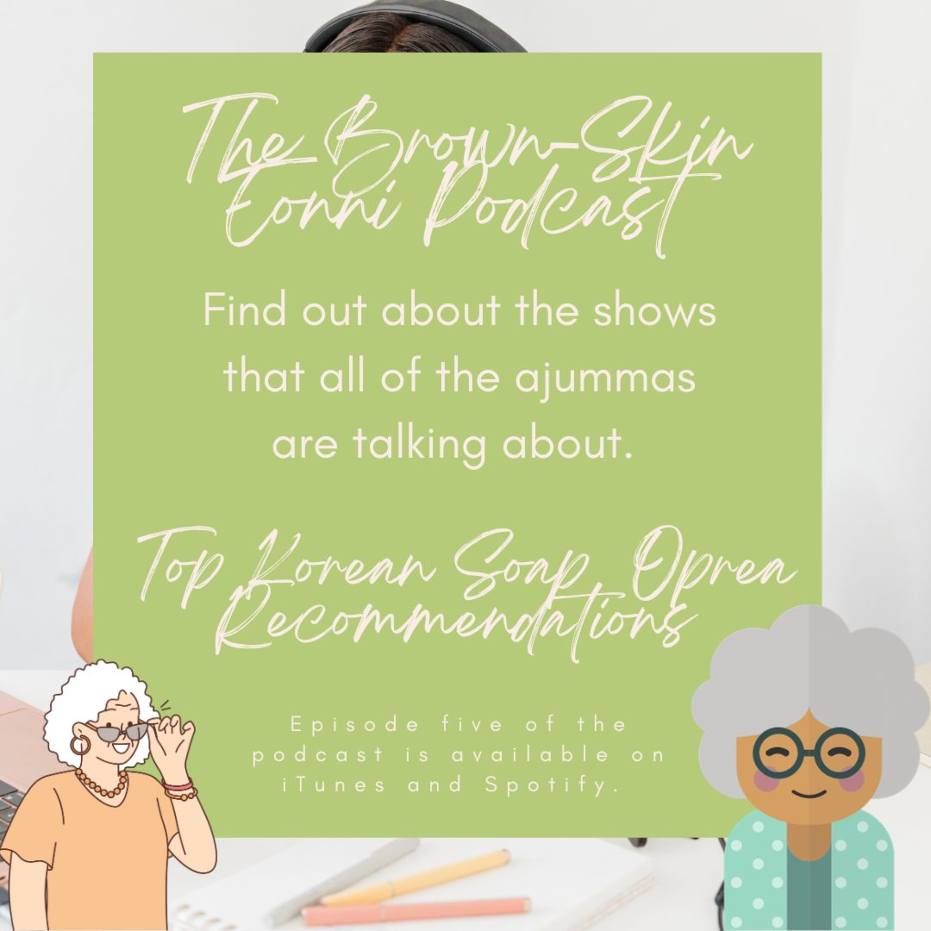"K-Drama Soap Operas: Eonni's Favorite Daily Dramas, Tropes, and Face Slaps!" episode artwork