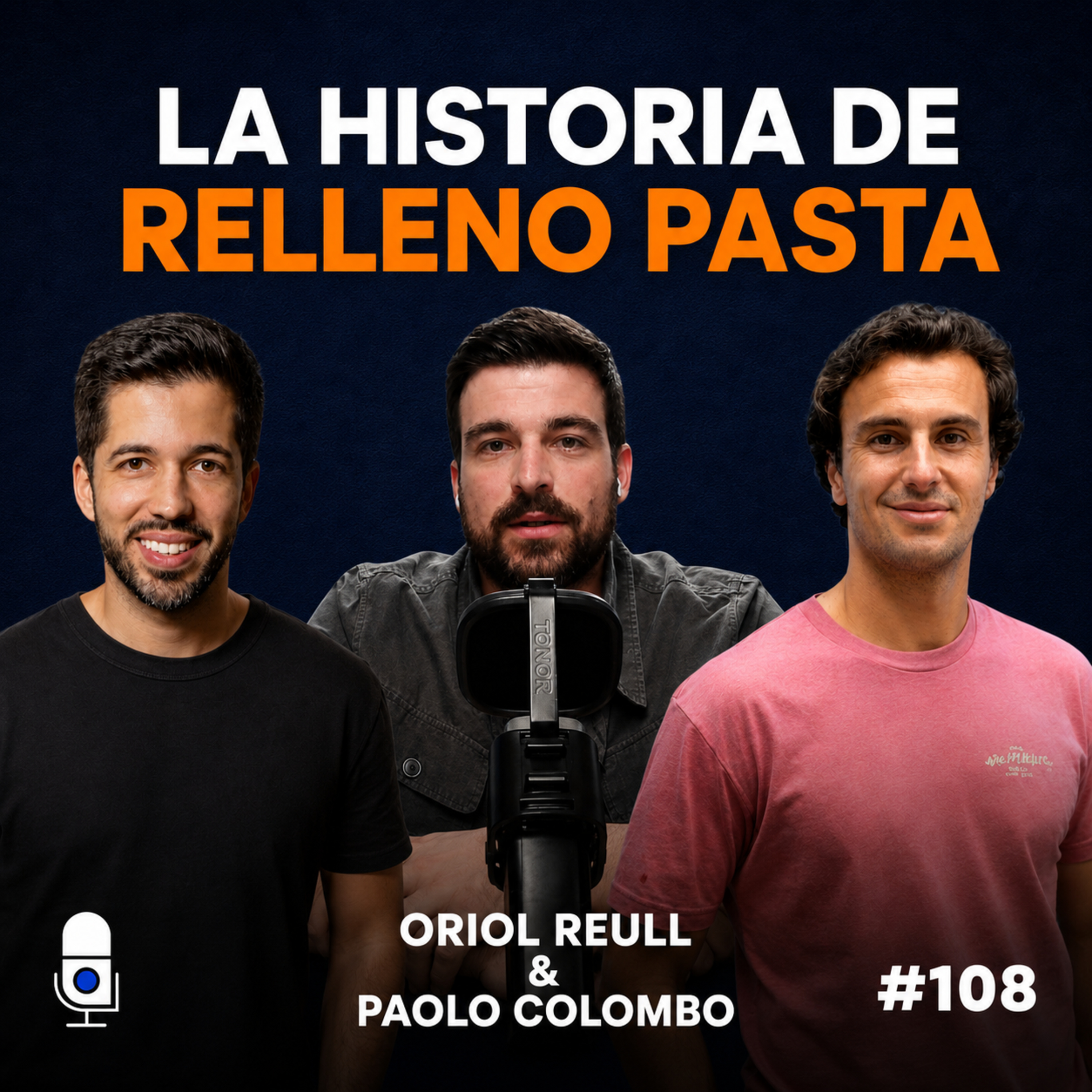 #108 Oriol Reull & Paolo Colombo, Relleno: pasta, delivery y cómo escalar una marca de restauración episode artwork