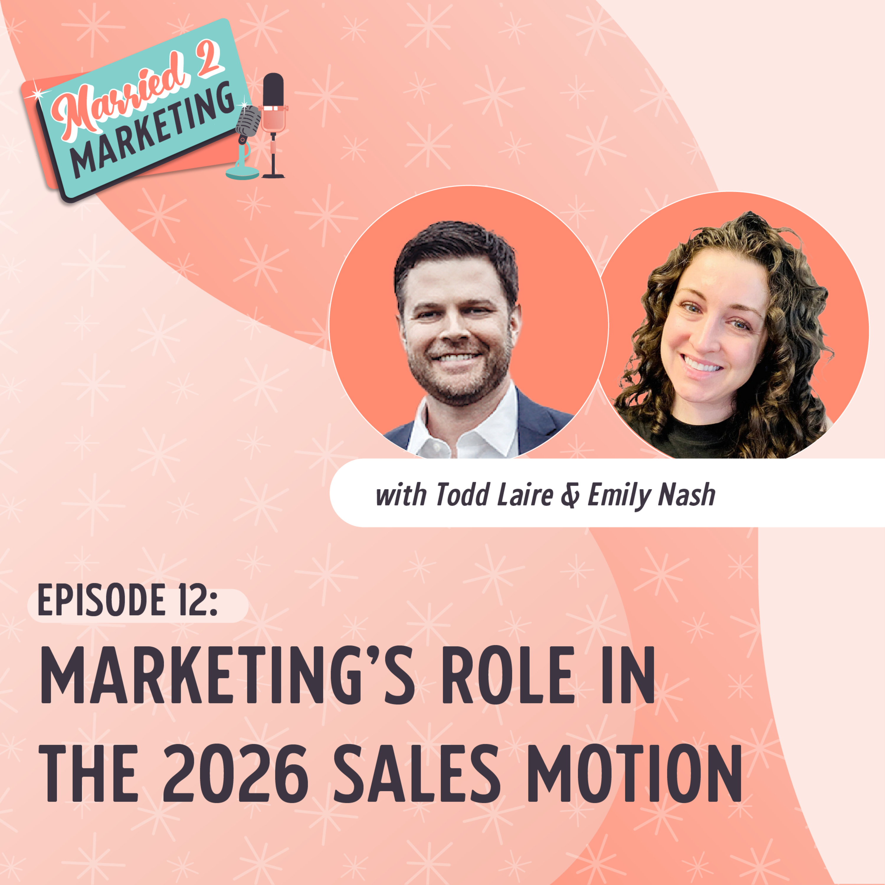 Episode 12 | Marketing's Role in the 2026 Sales Motion episode artwork