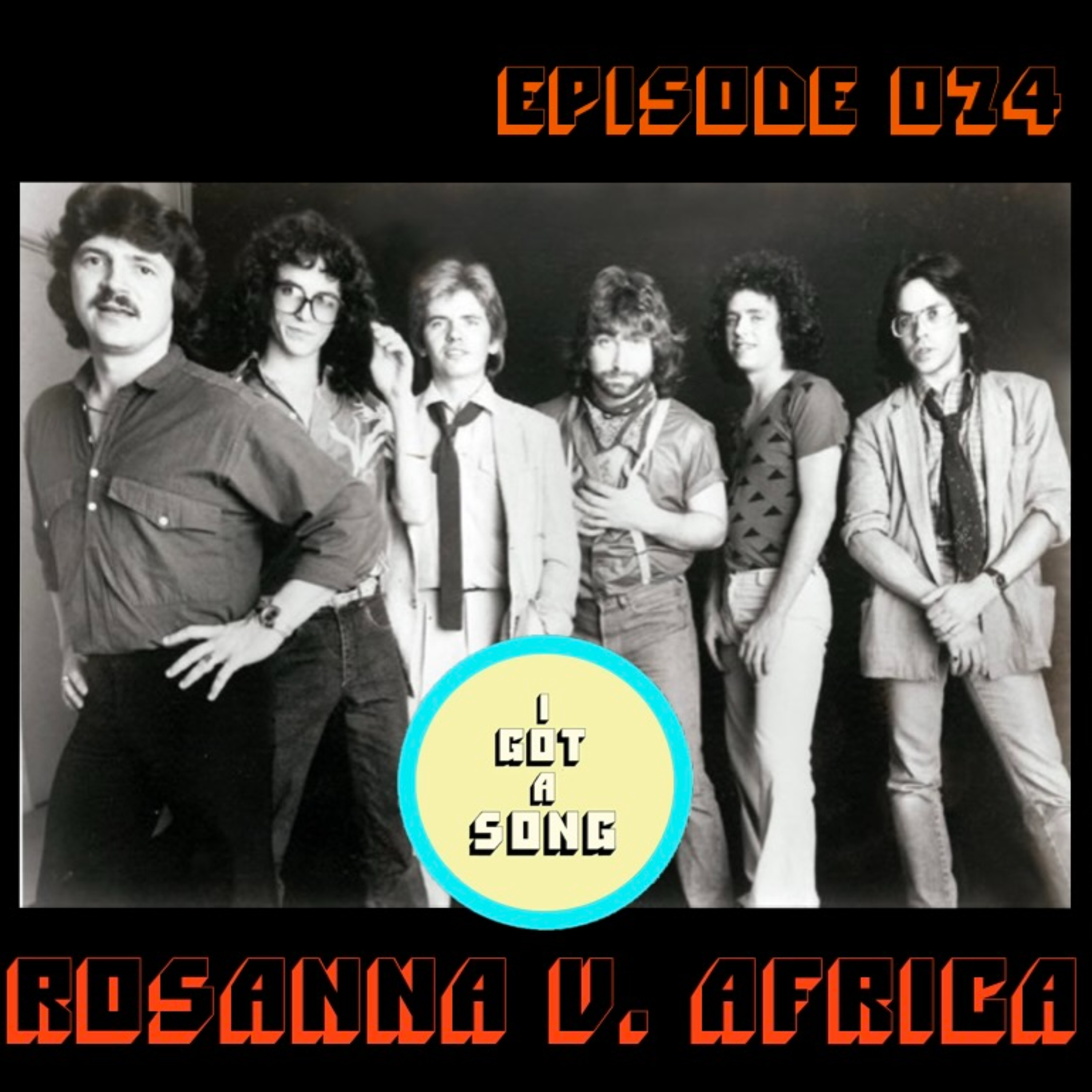 Ep. 074 - Rosanna vs. Africa (Toto, 1982) episode artwork