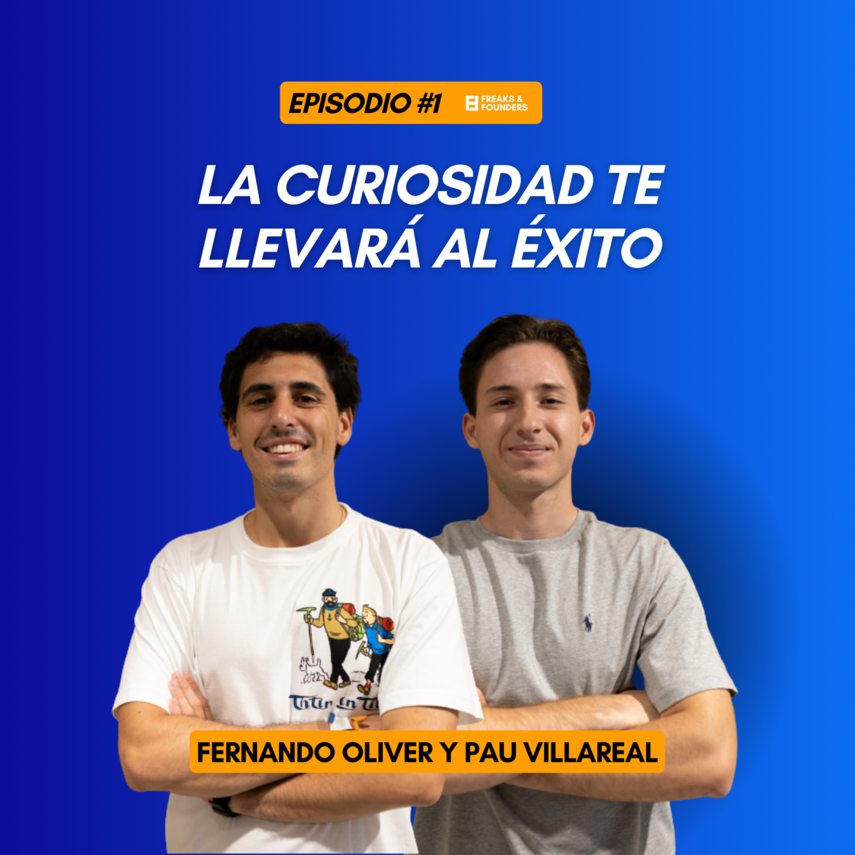 ¿Qué es el VENTURE CAPITAL? (Fernando Oliver y Pau Villarreal) | F&F #1 episode artwork