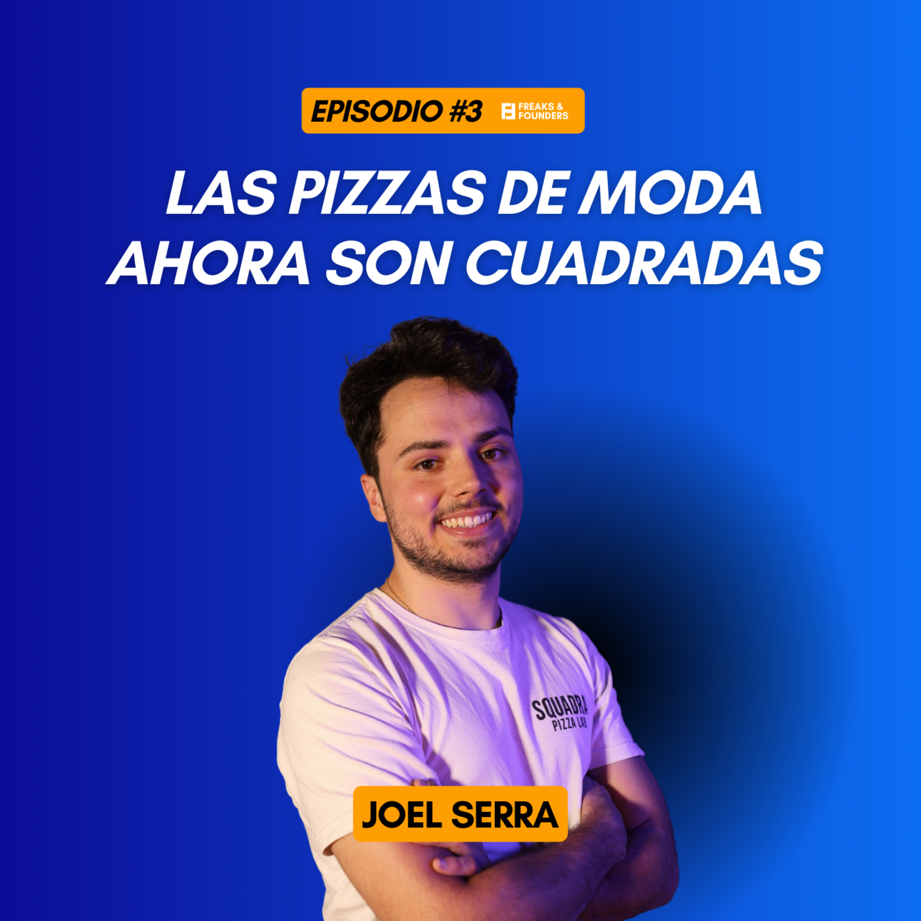 Emprender en plena pandemia con una pizzería (Joel Serra) | F&F #3 episode artwork