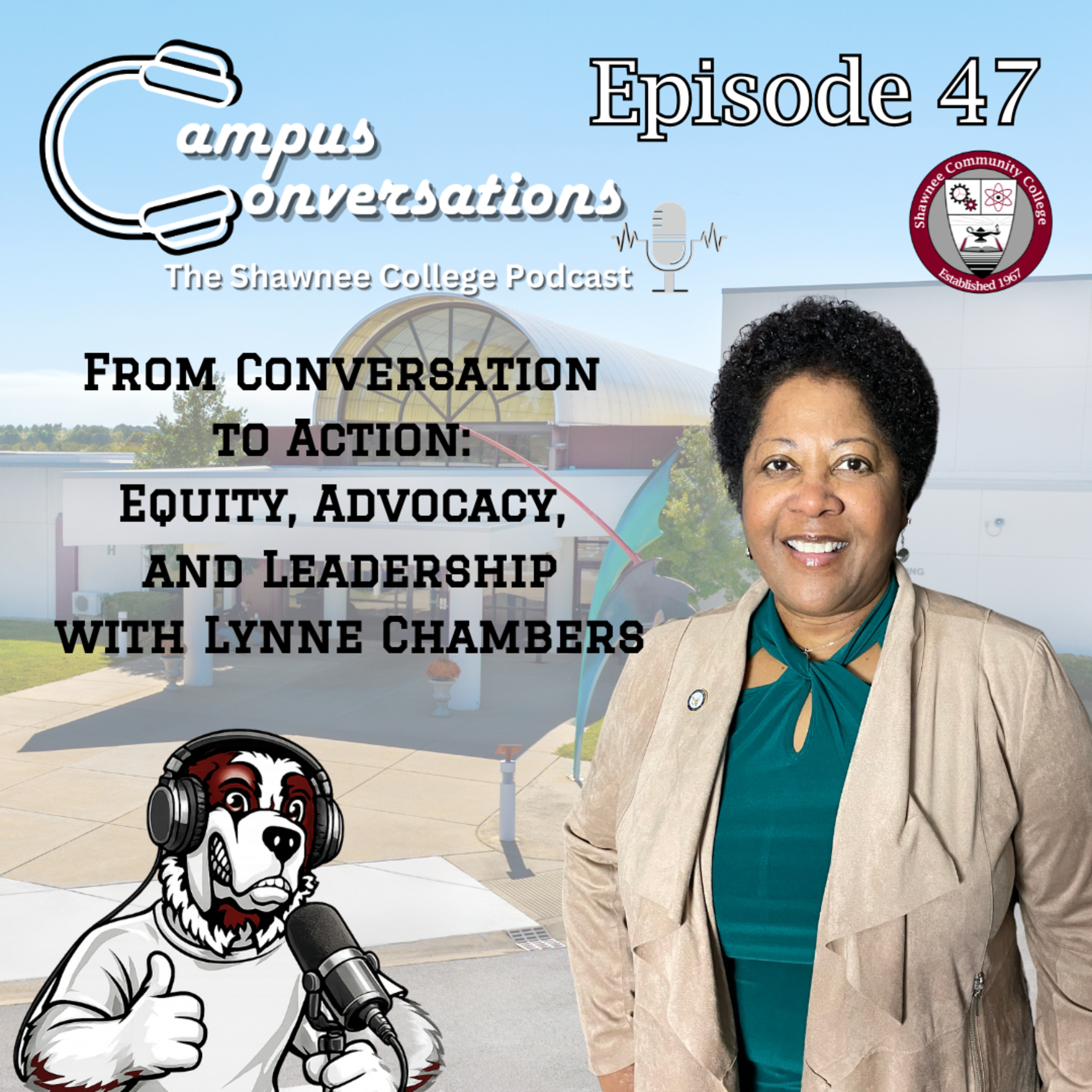 Campus Conversations Episode 47: From Conversation to Action: Equity, Advocacy, and Leadership with Lynne Chambers
