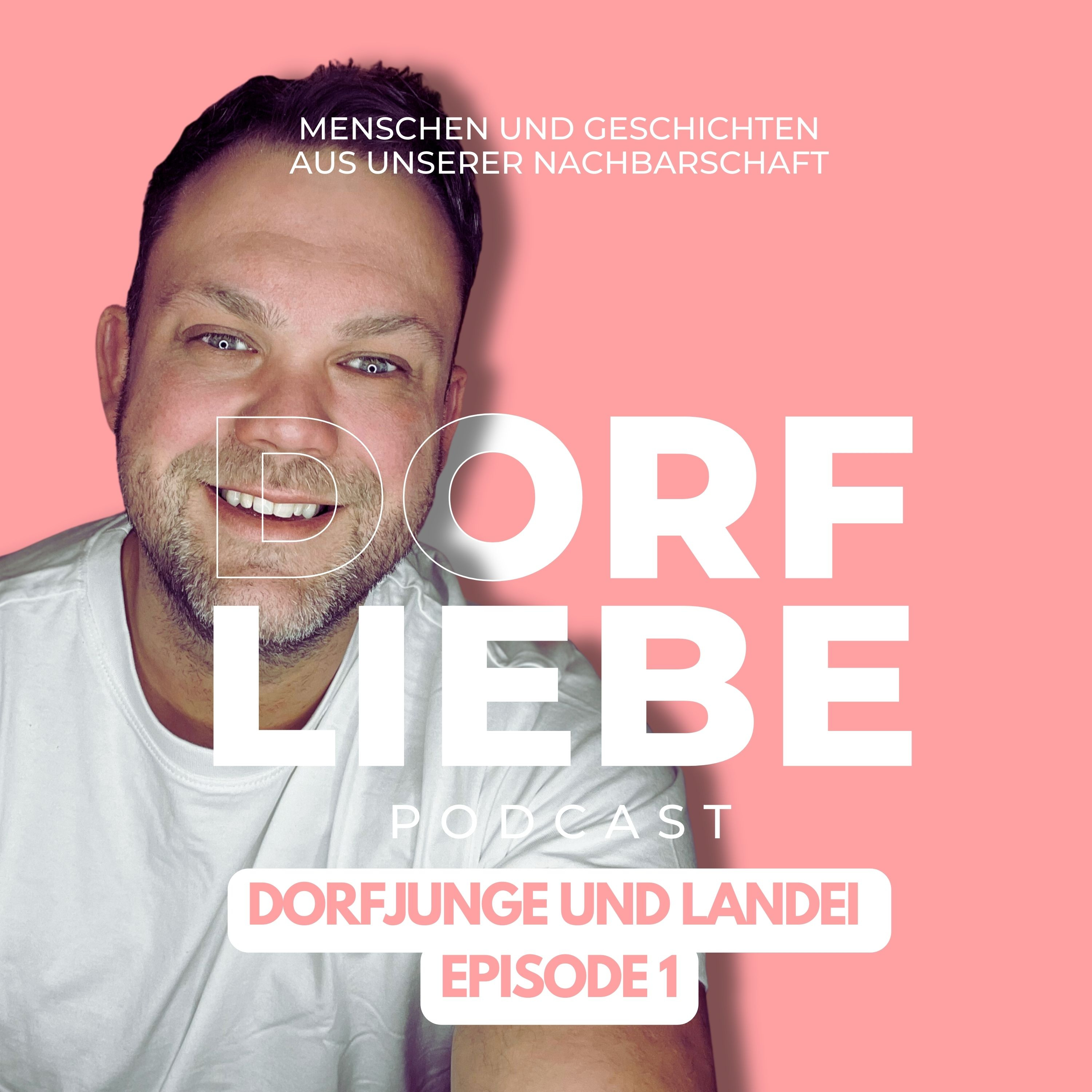 Dorfliebe - Menschen und Geschichten aus unserer Nachbarschaft