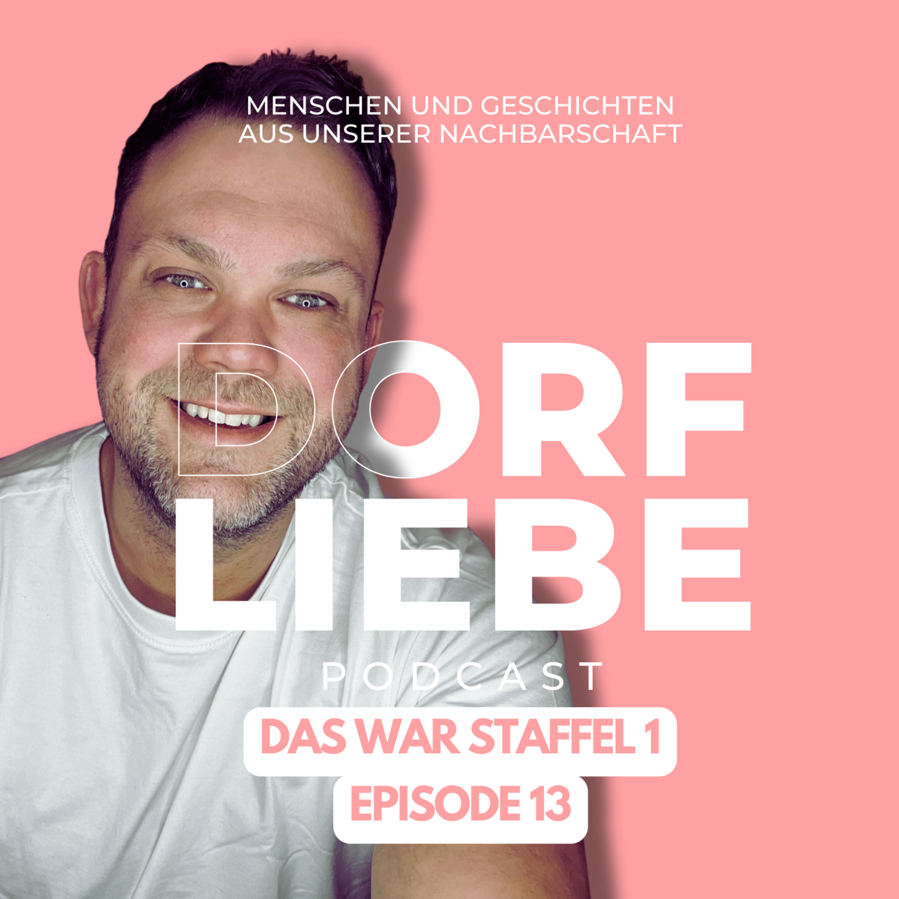 Dorfliebe - Menschen und Geschichten aus unserer Nachbarschaft