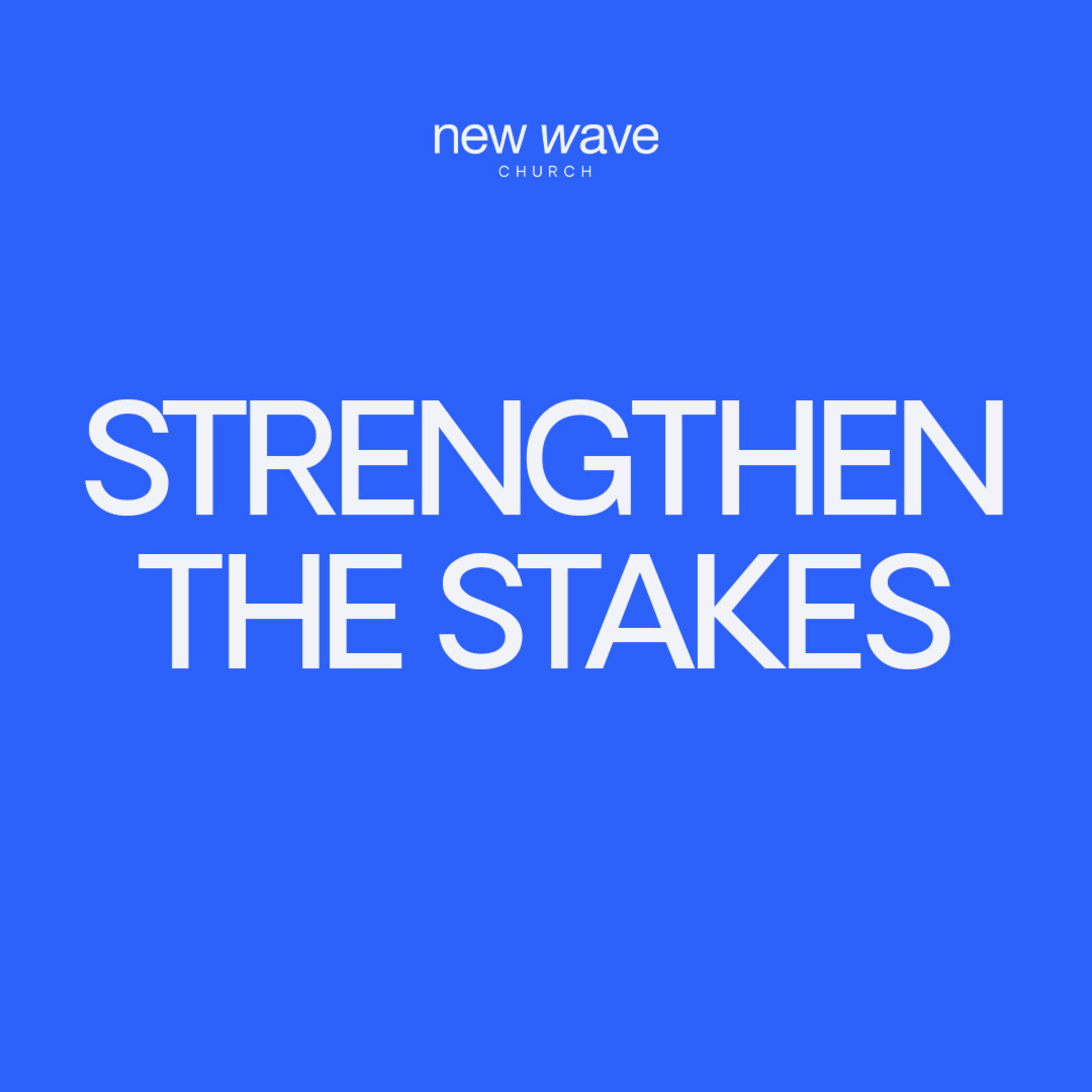 Strengthen the Stakes