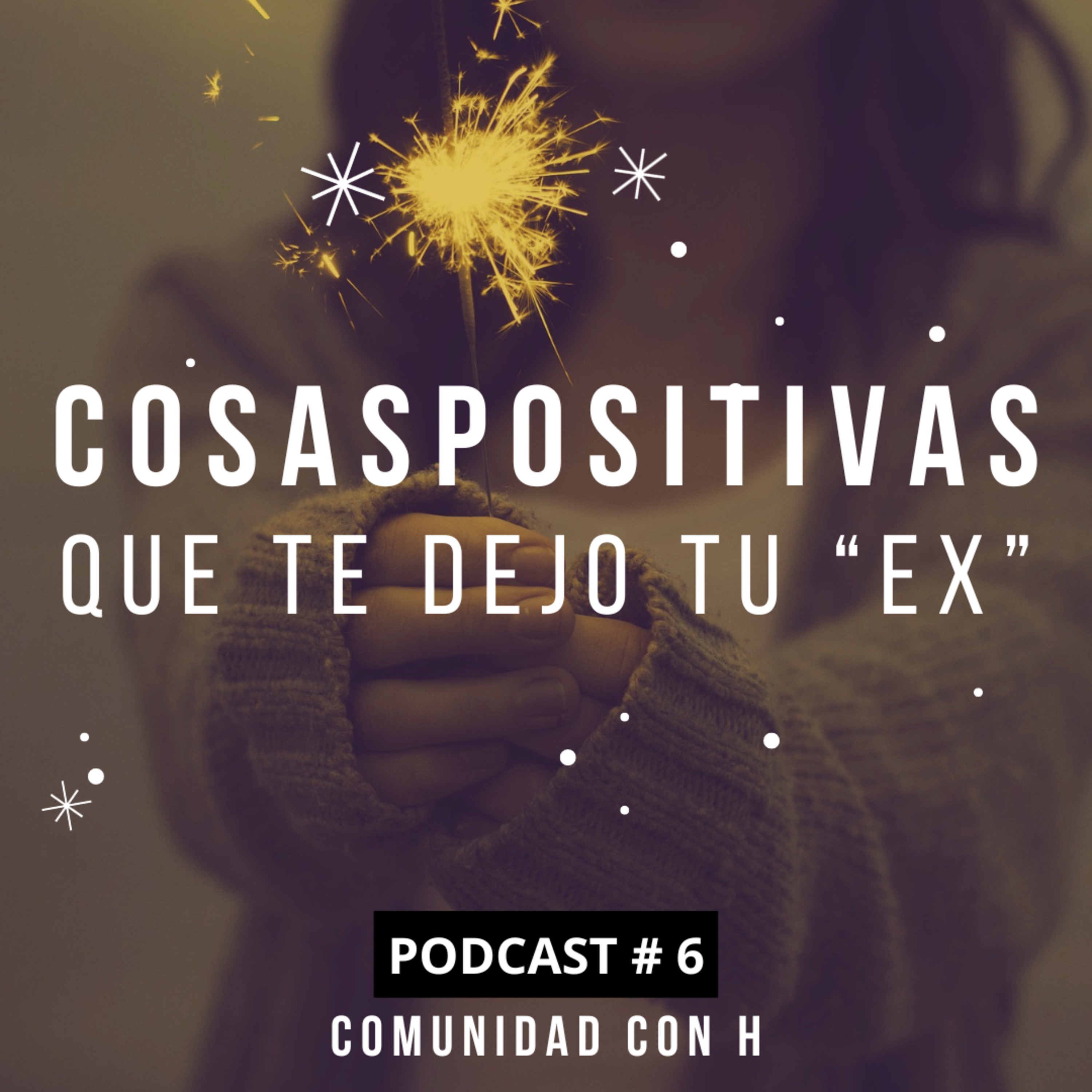 Cosas positivas que te dejó tu ex episode artwork