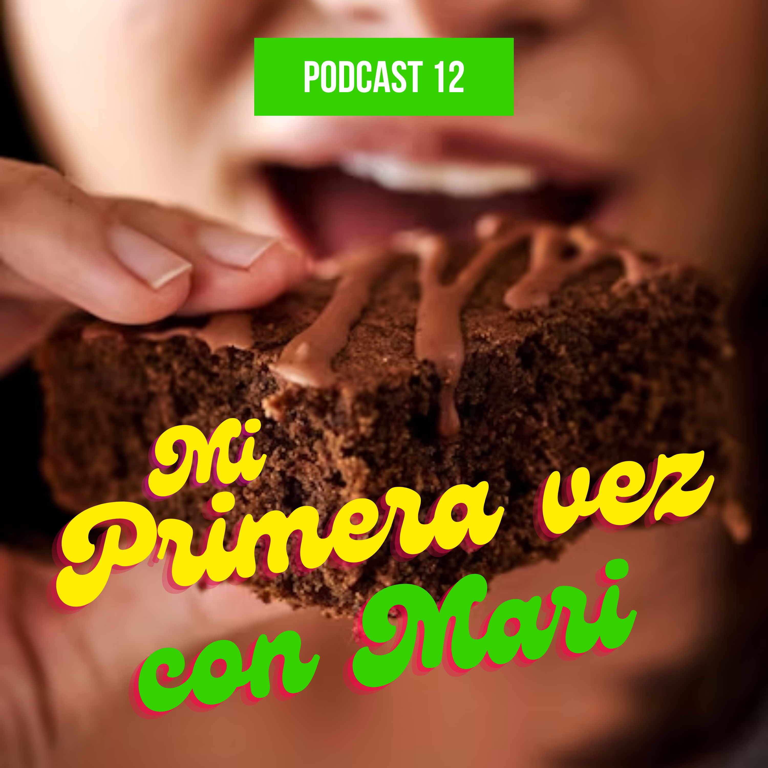 Mi primera vez con Mary Juana episode artwork