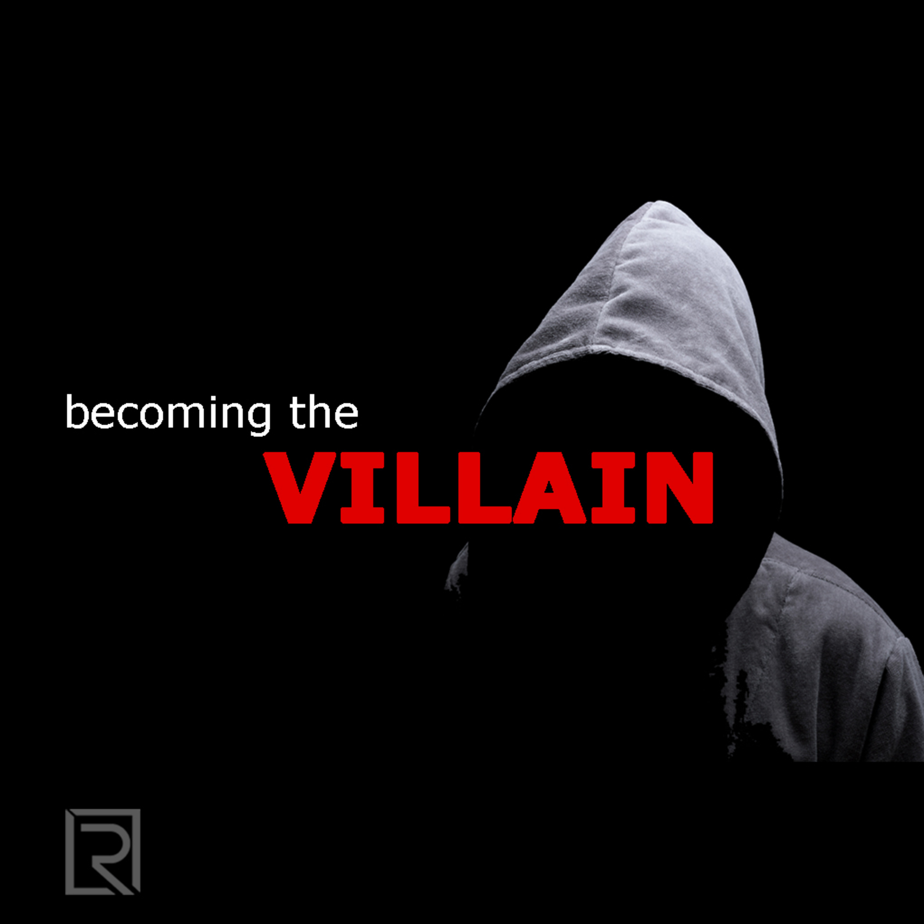 We All Start Out the Hero | Becoming The Villain: Week 1
