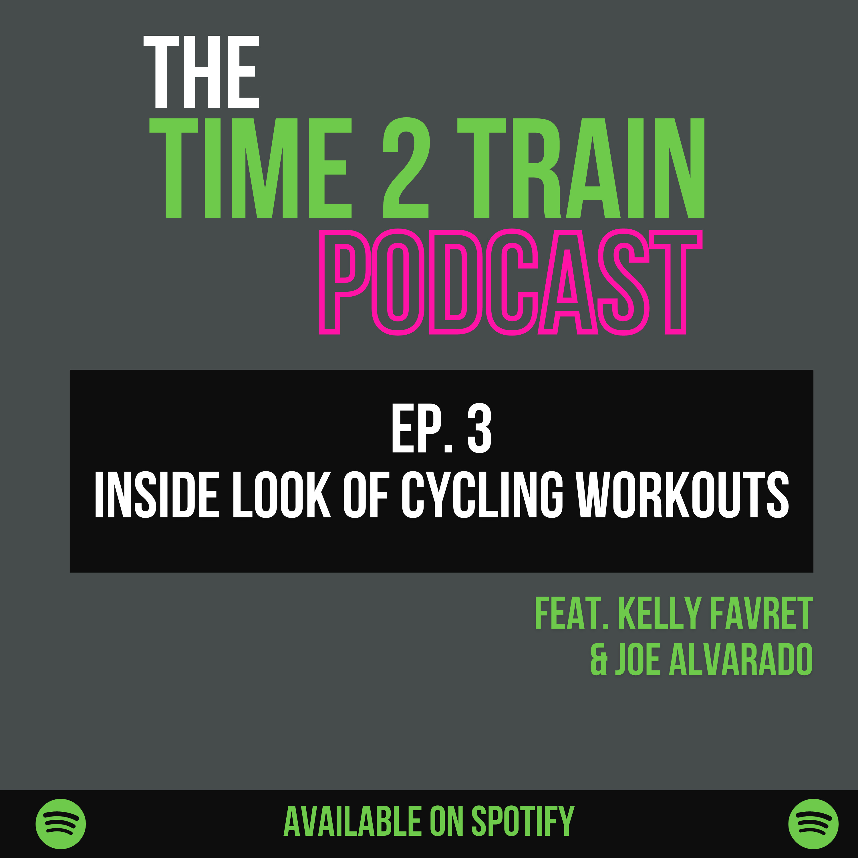 EP 3 - Inside Look of Cycling Workouts feat. Kelly Favret & Joe Alvarado  episode artwork
