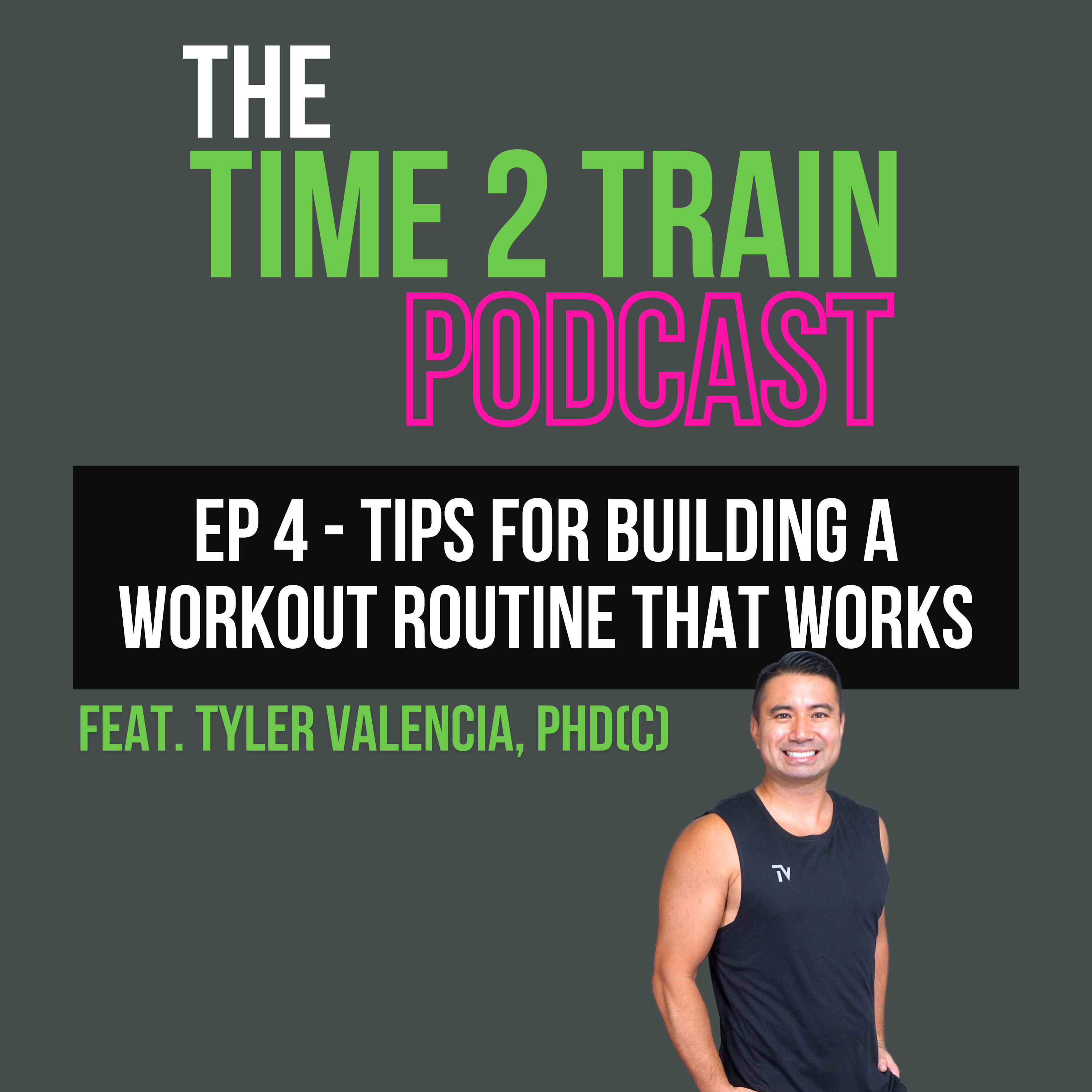 EP 4 - Tips for Building a Workout Routine that Works episode artwork