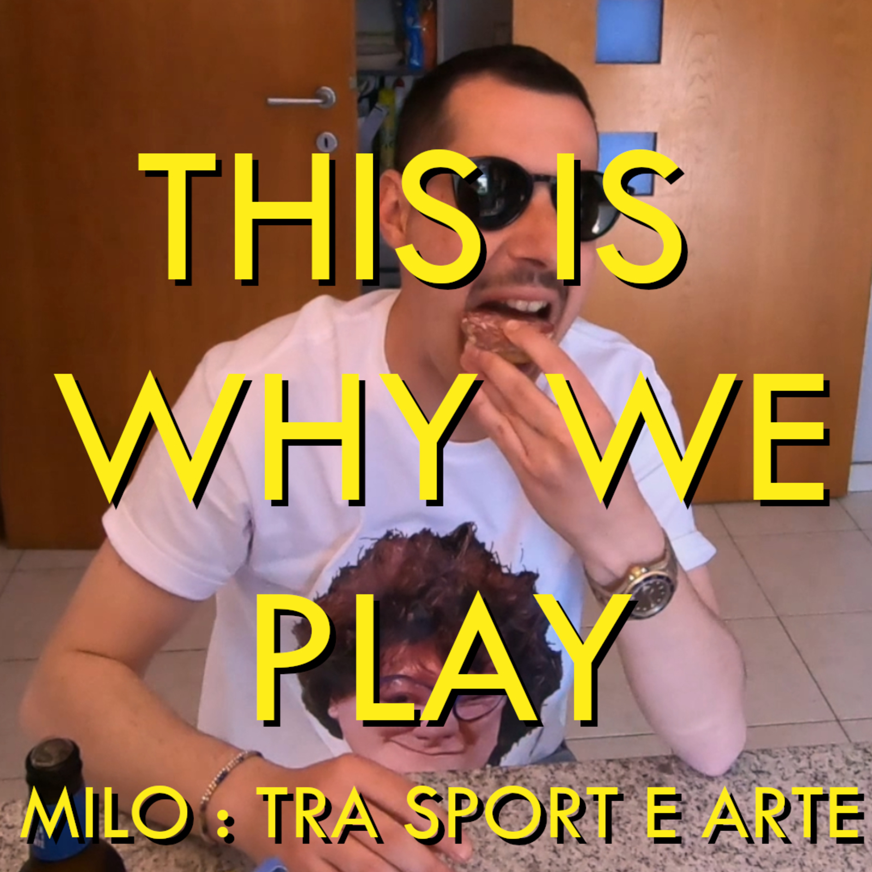 THIS IS WHY WE PLAY - MILO: tra sport e arte episode artwork