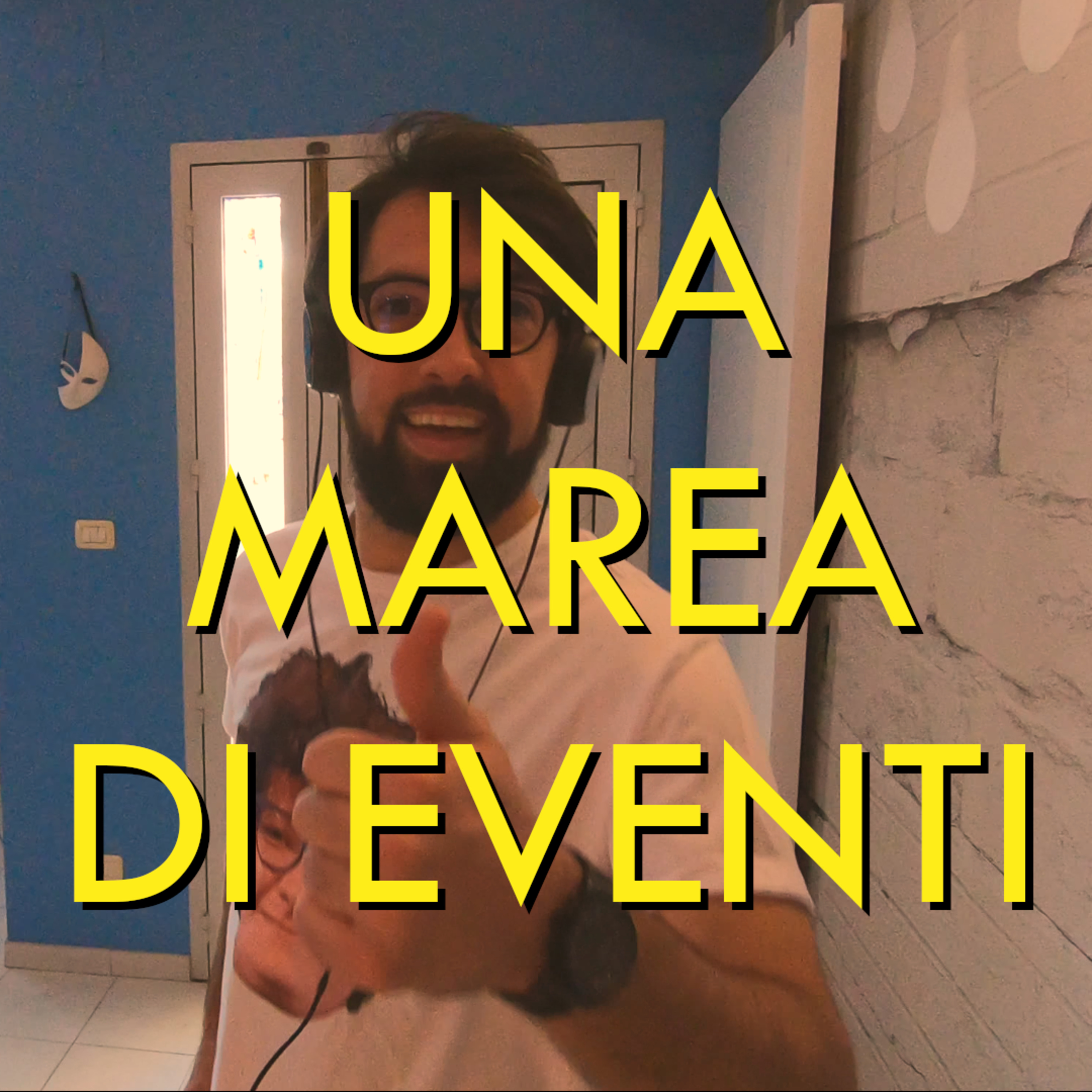 UNA MAREA DI EVENTI episode artwork