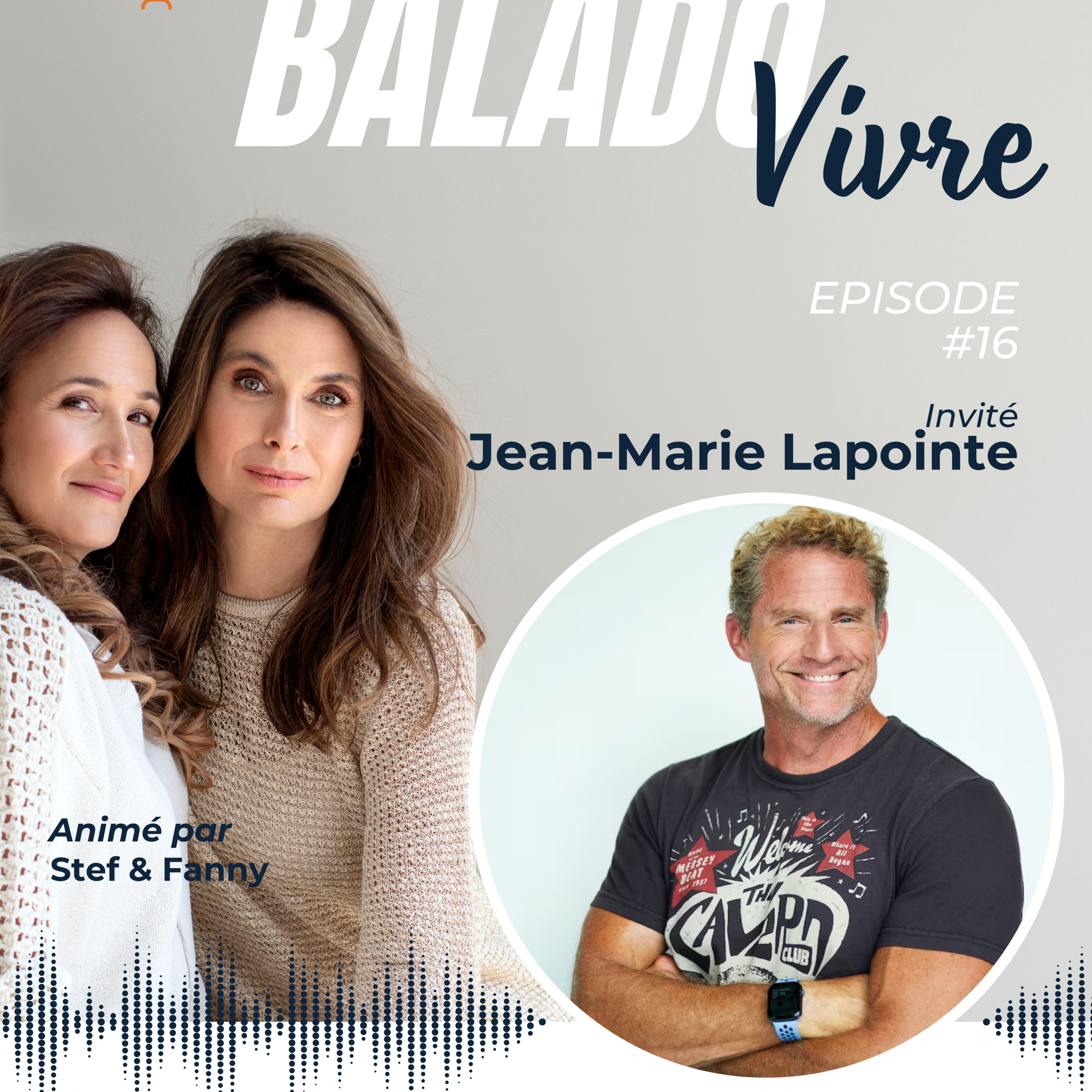 Balado #16 Jean-Marie Lapointe. Extrême dans tout