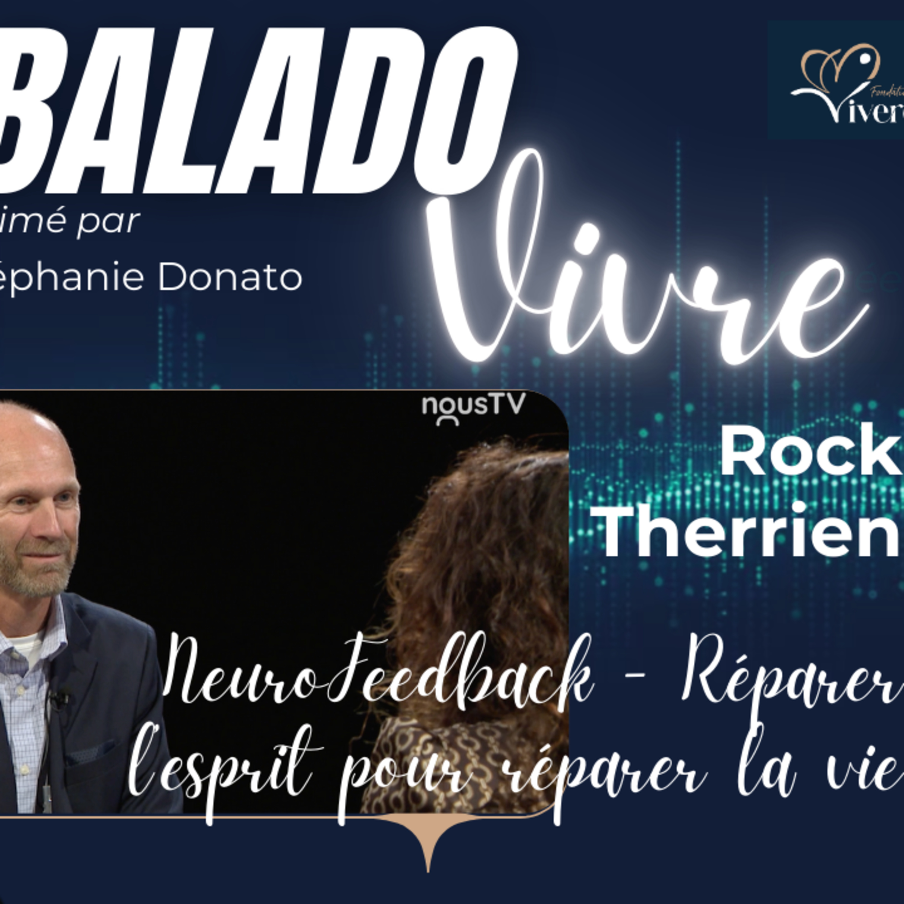 Rock Therrien • NeuroFeedback - réparer l’esprit pour réparer la vie