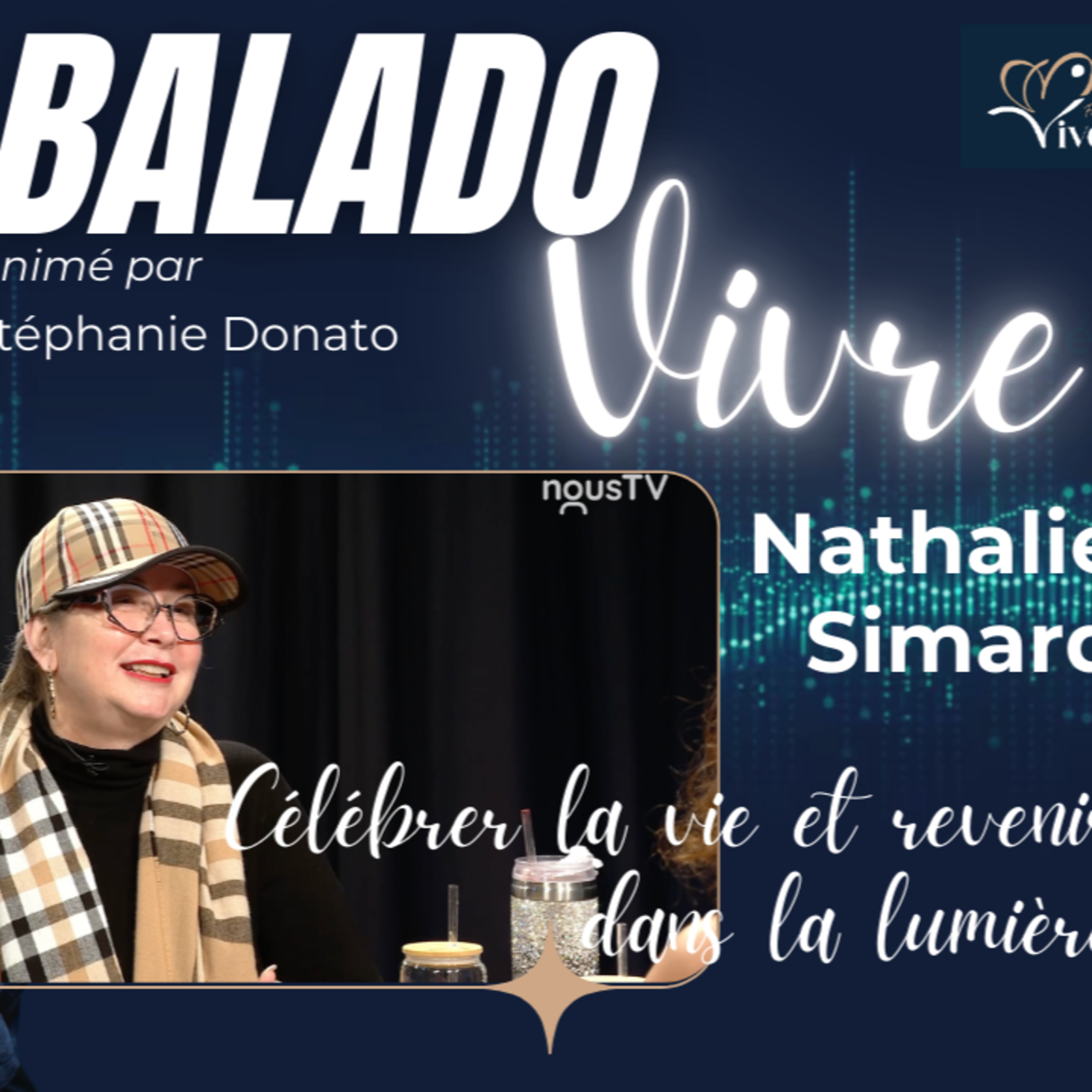 Nathalie Simard • Célébrer la vie et revenir dans la lumière