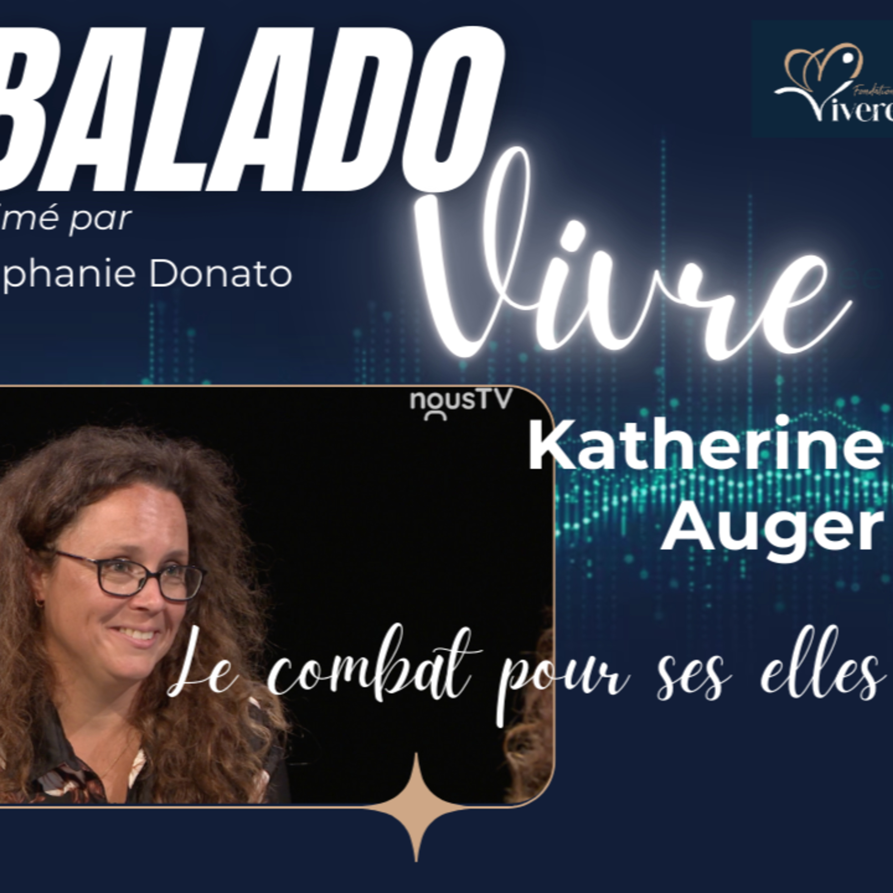 🎙 Katherine Auger : Le combat pour ses elles